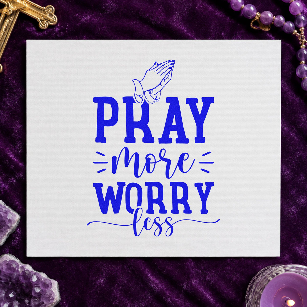 Pray More Worry Less Hands Wood Handle Stamp in use 5