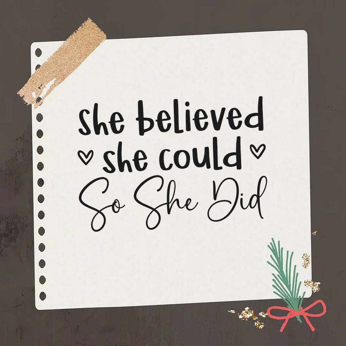 Motivational rubber stamp design with She believed she could so she did quote for planners, journaling, and crafts.
