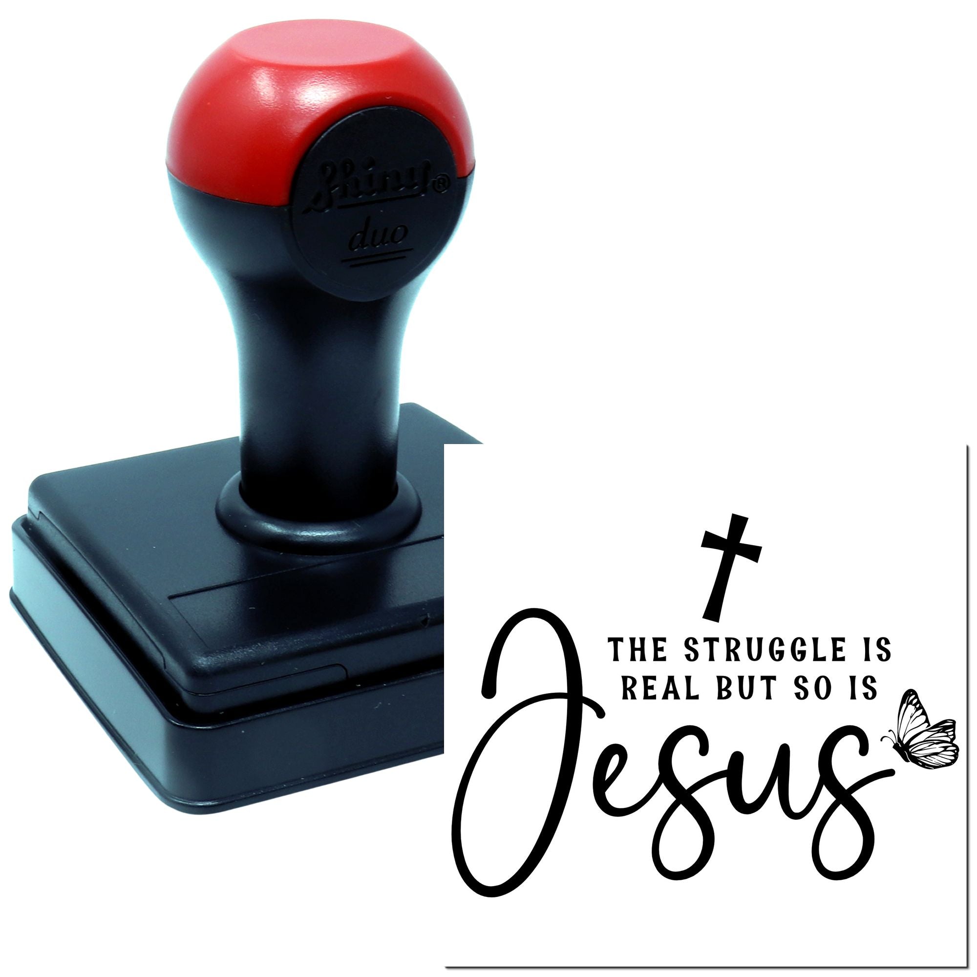 Christian self-inking rubber stamp with The struggle is real but so is Jesus design, cross and butterfly.