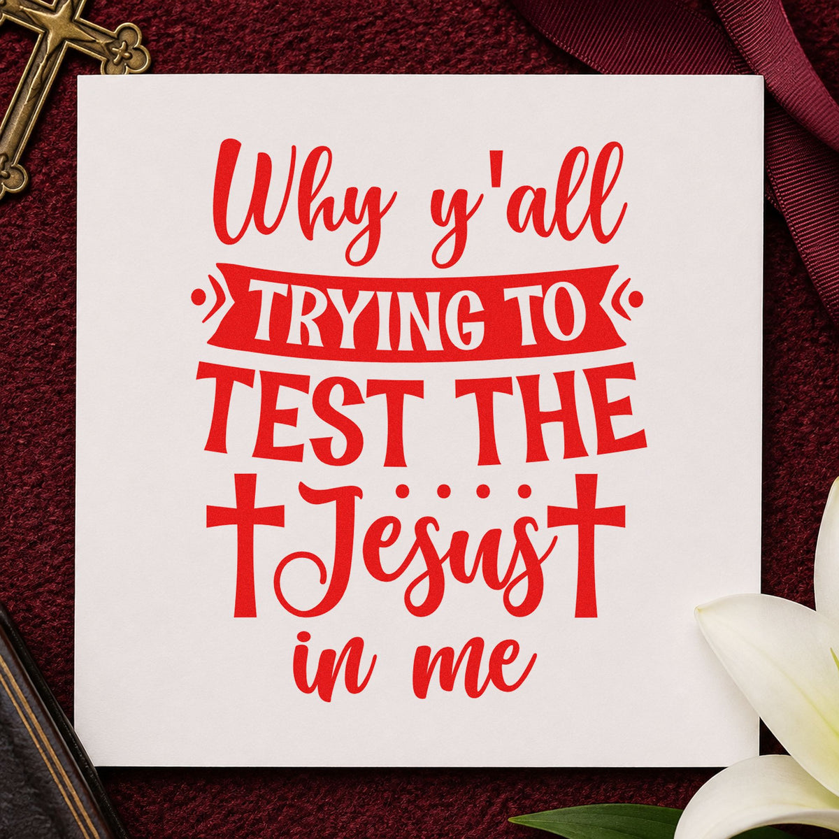 Why Y'all Trying To Test The Jesus In Me Stamp – Duo Hand in use 7