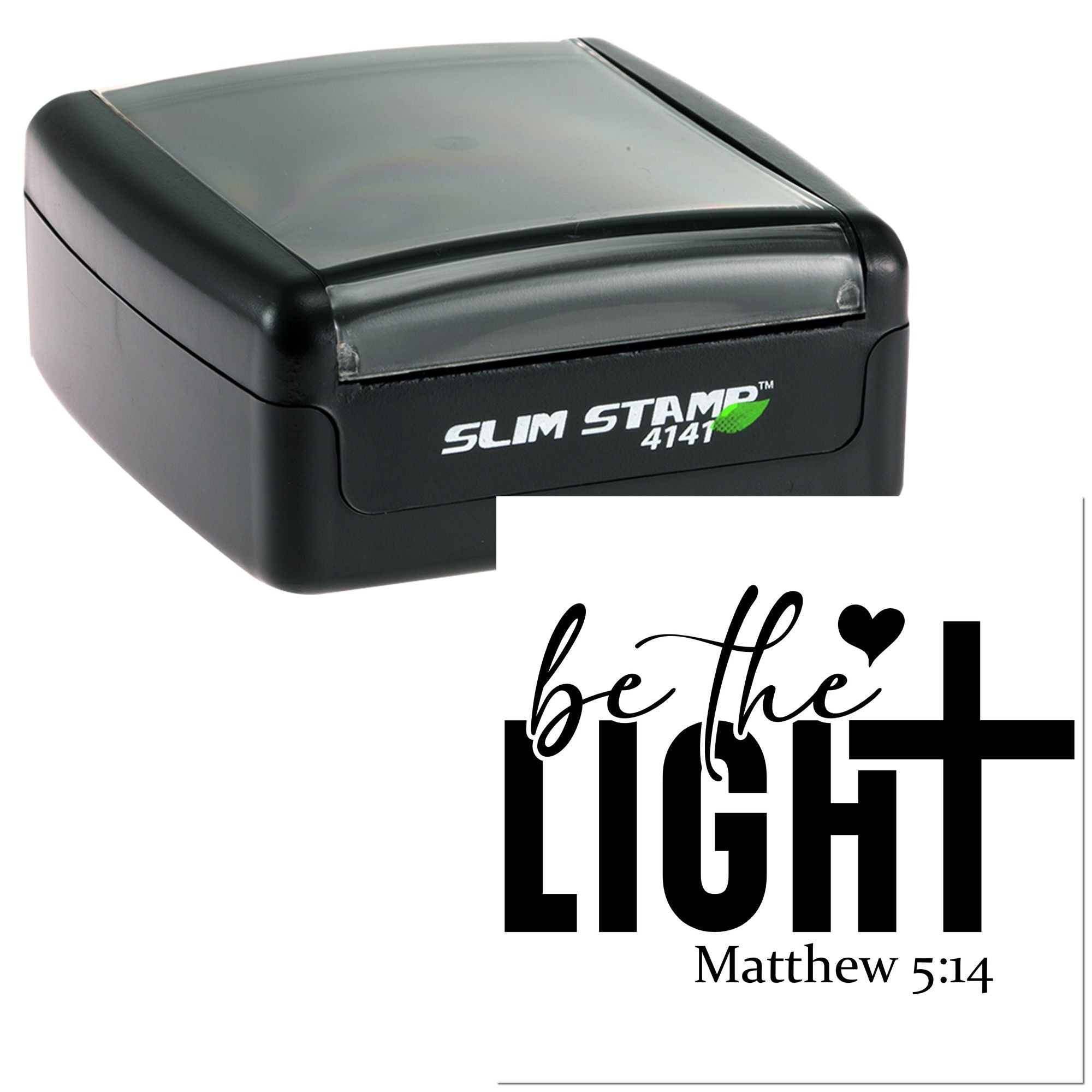 Self-inking rubber stamp with Be the Light Matthew 5:14 design impression.