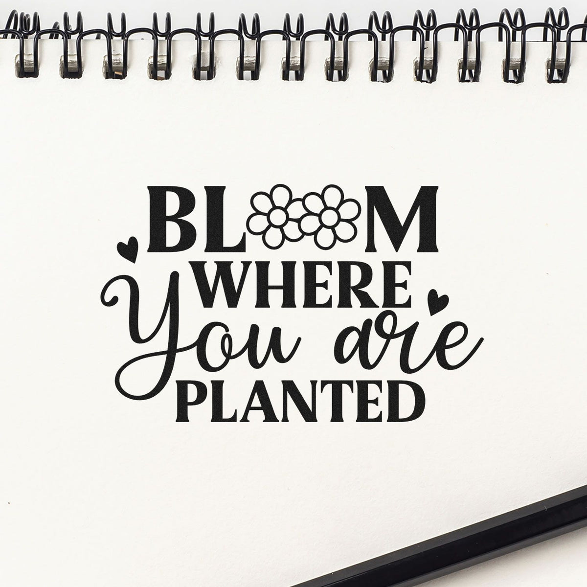 Bloom Where You Are Planted rubber stamp design with flowers and hearts for uplifting handmade cards and journals