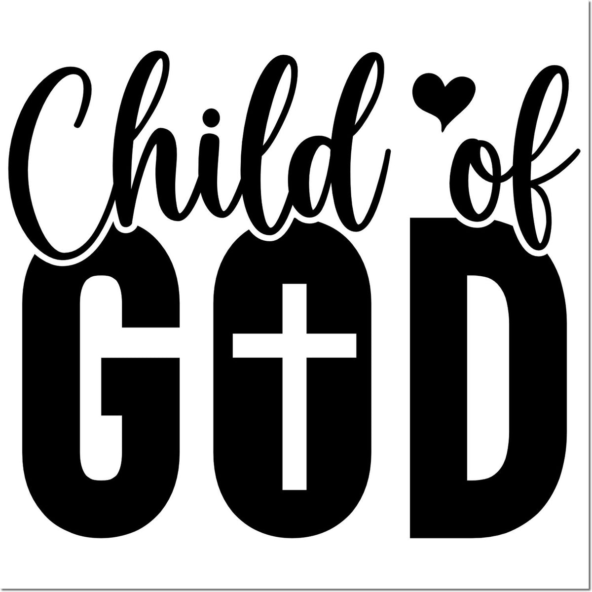 Child of God Christian rubber stamp design with heart and cross, inspirational faith quote.