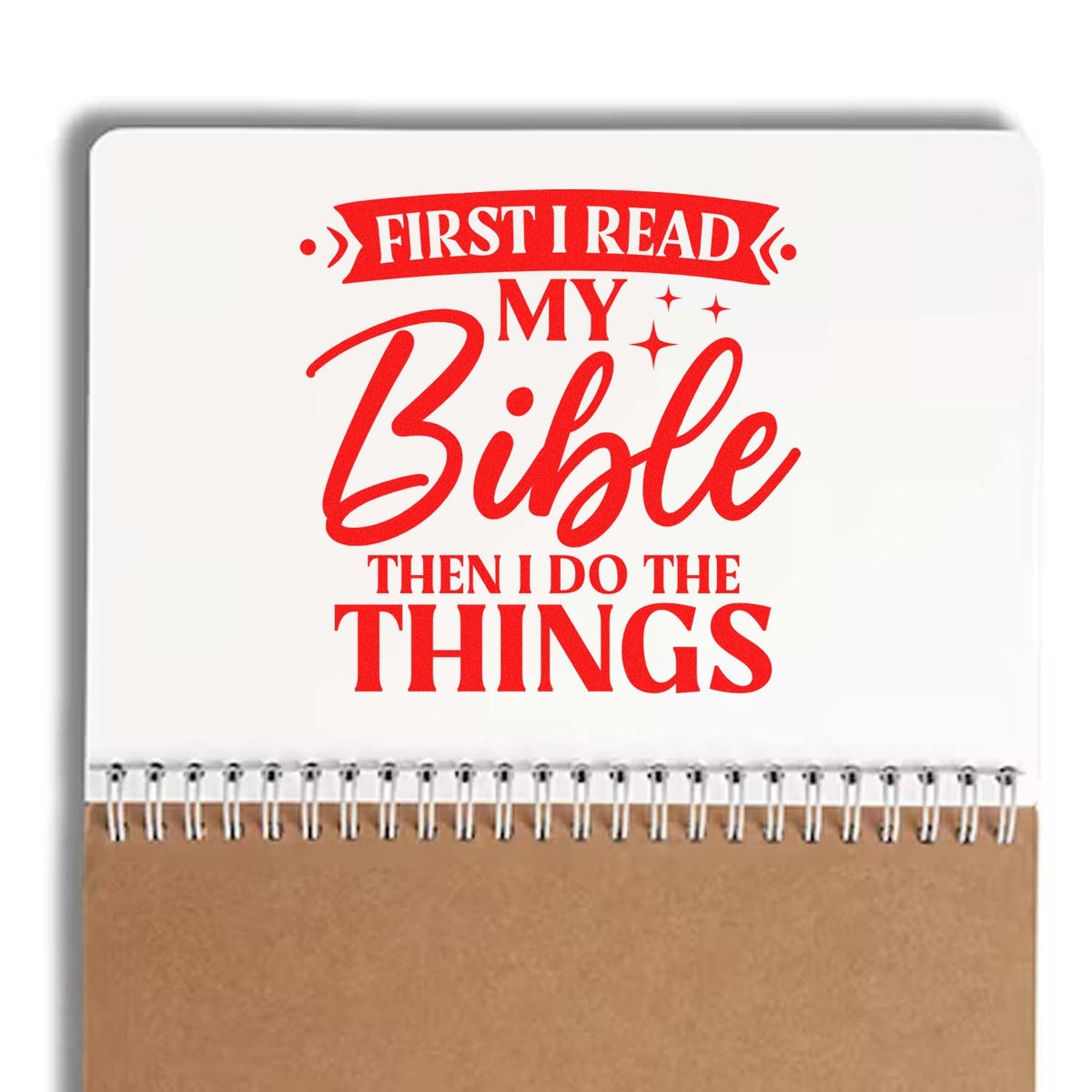 Christian rubber stamp design reading First I read my Bible then I do the things for Bible study journals and faith crafts.