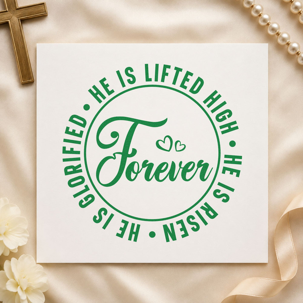 Forever He Is Risen craft stamp imprint in green ink on a handmade project, one idea being seasonal framed art.