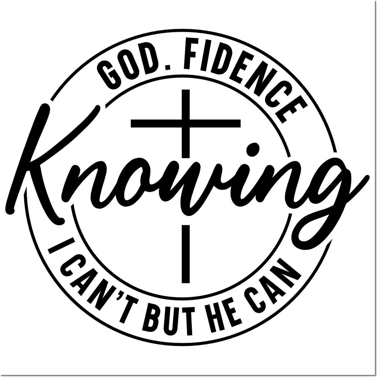 Christian rubber stamp design with cross and God-fidence: I cant but He can inspirational faith quote.