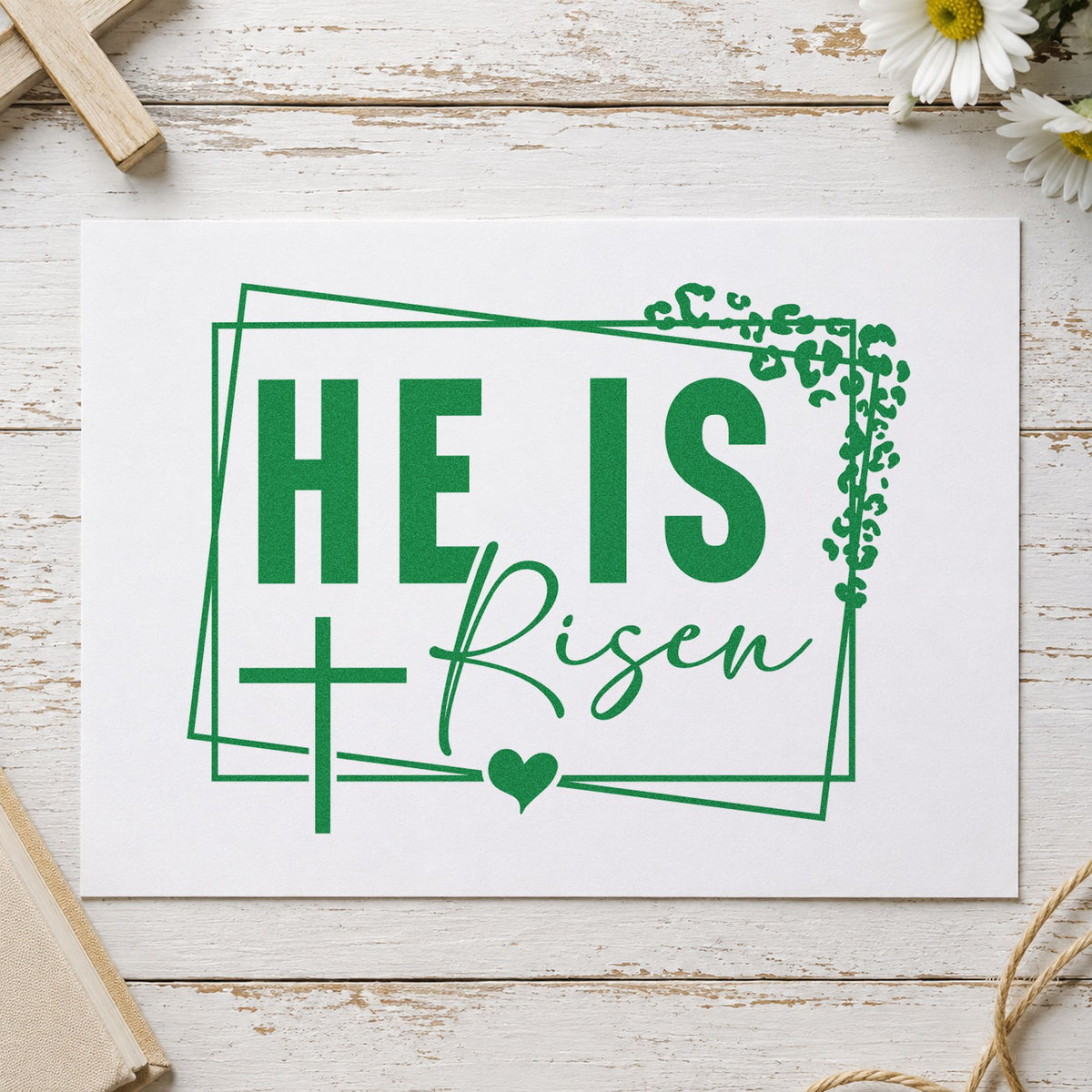 He Is Risen Floral Frame craft stamp imprint in green ink on a handmade project, one idea being photo border pages.