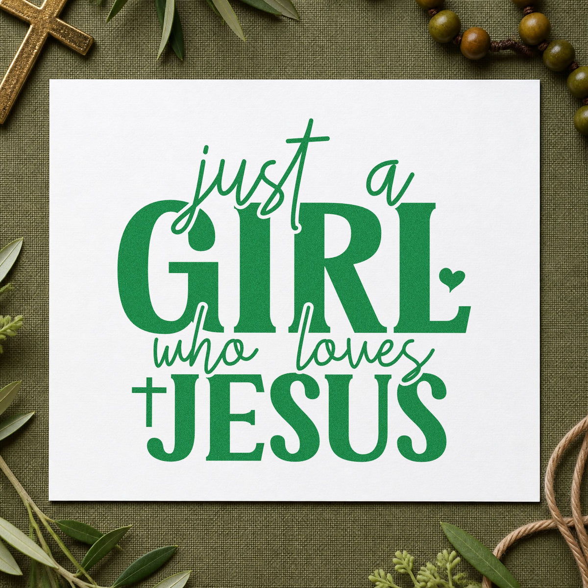 Just a Girl Who Loves Jesus craft stamp imprint in green ink on a handmade project, one idea being girls' camp tees.
