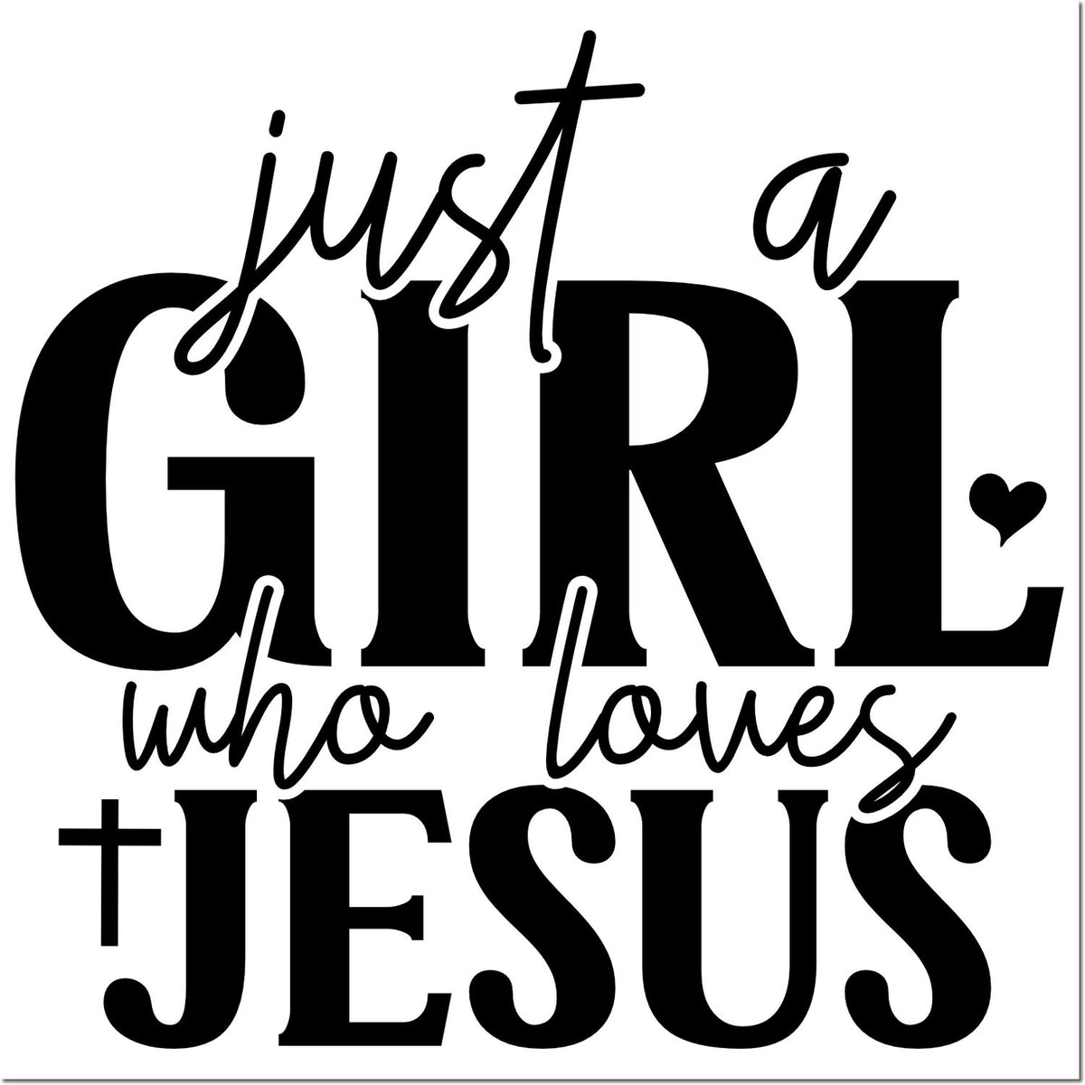 Christian rubber stamp design with Just a Girl Who Loves Jesus for faith-based crafts, Bible journaling, and scrapbooking.