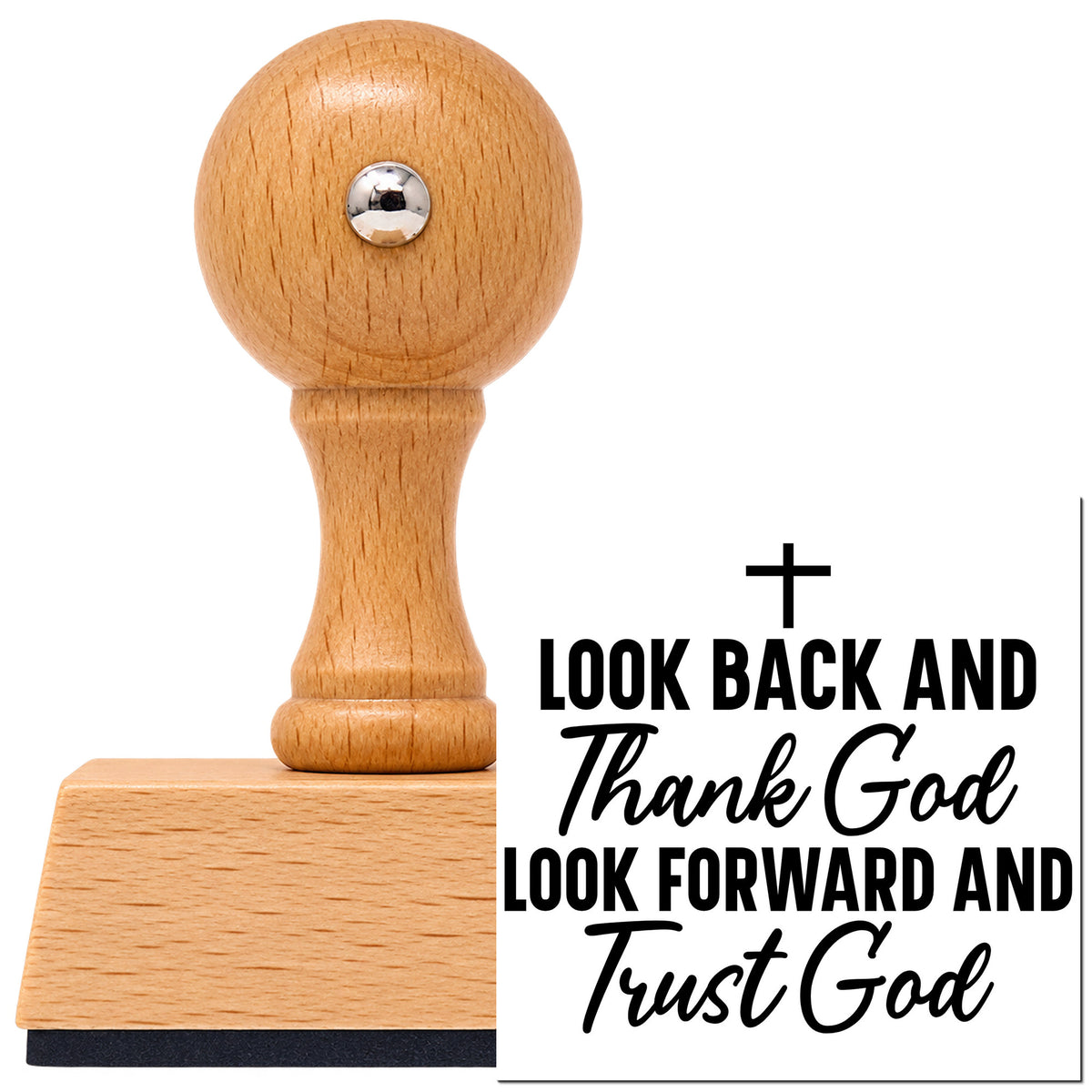 Look Back And Thank God, Look Forward And Trust God With Cross Vintage Pro rubber stamp in European beech wood with a round knob handle, shown beside its black imprint.