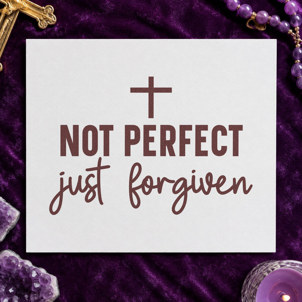 Not Perfect Just Forgiven rubber stamp printed in brown ink, ready for imperfect family pages and similar paper crafts.