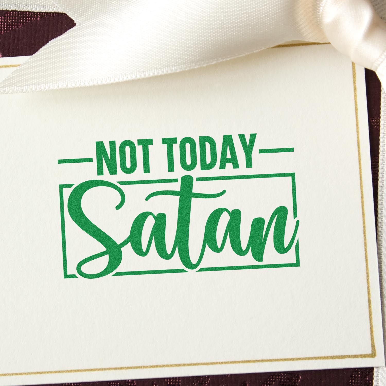 Not Today Satan rubber stamp design in green, perfect for humorous religious cards and handmade craft projects.