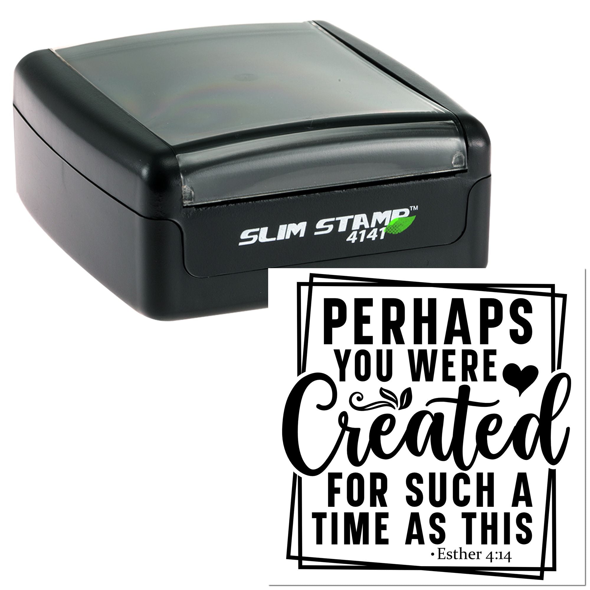 Self-inking rubber stamp featuring Esther 4:14 quote, Perhaps you were created for such a time as this, for Christian crafts.