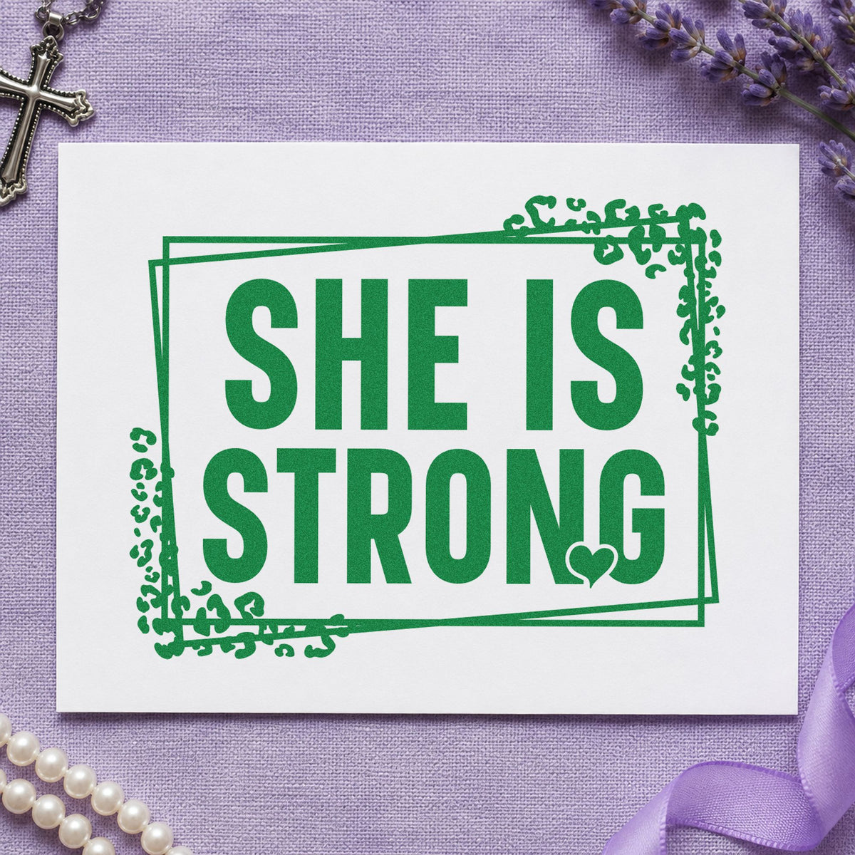 She Is Strong Leaf Accents Pre-Inked Stamp – PSI in use 3