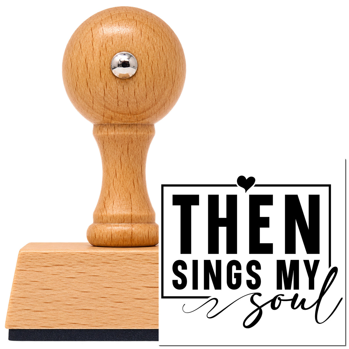 Then Sings My Soul Vintage Pro rubber stamp in European beech wood with a round knob handle, shown beside its black imprint.
