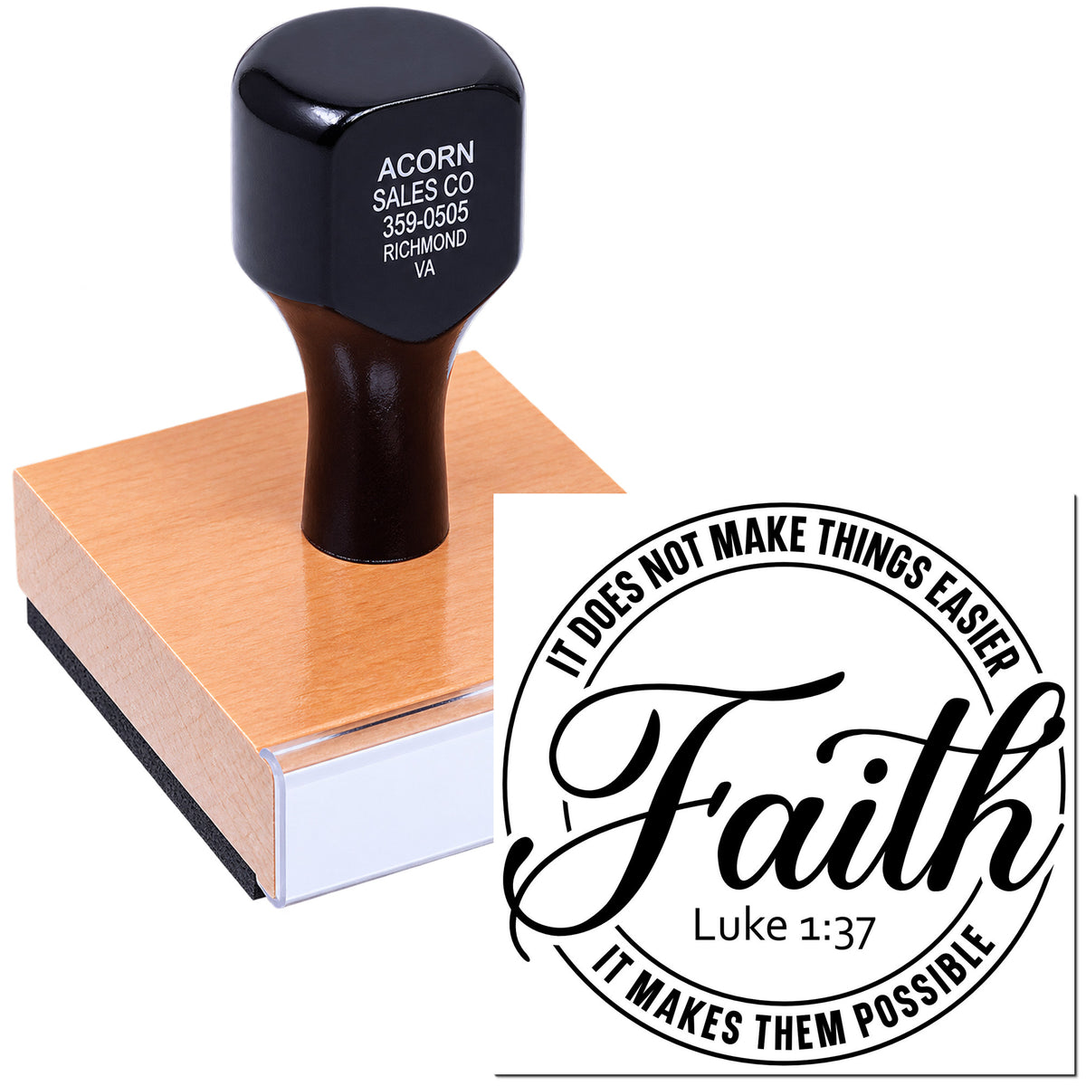 Custom faith rubber stamp with Luke 1:37 quote: It does not make things easier, it makes them possible.