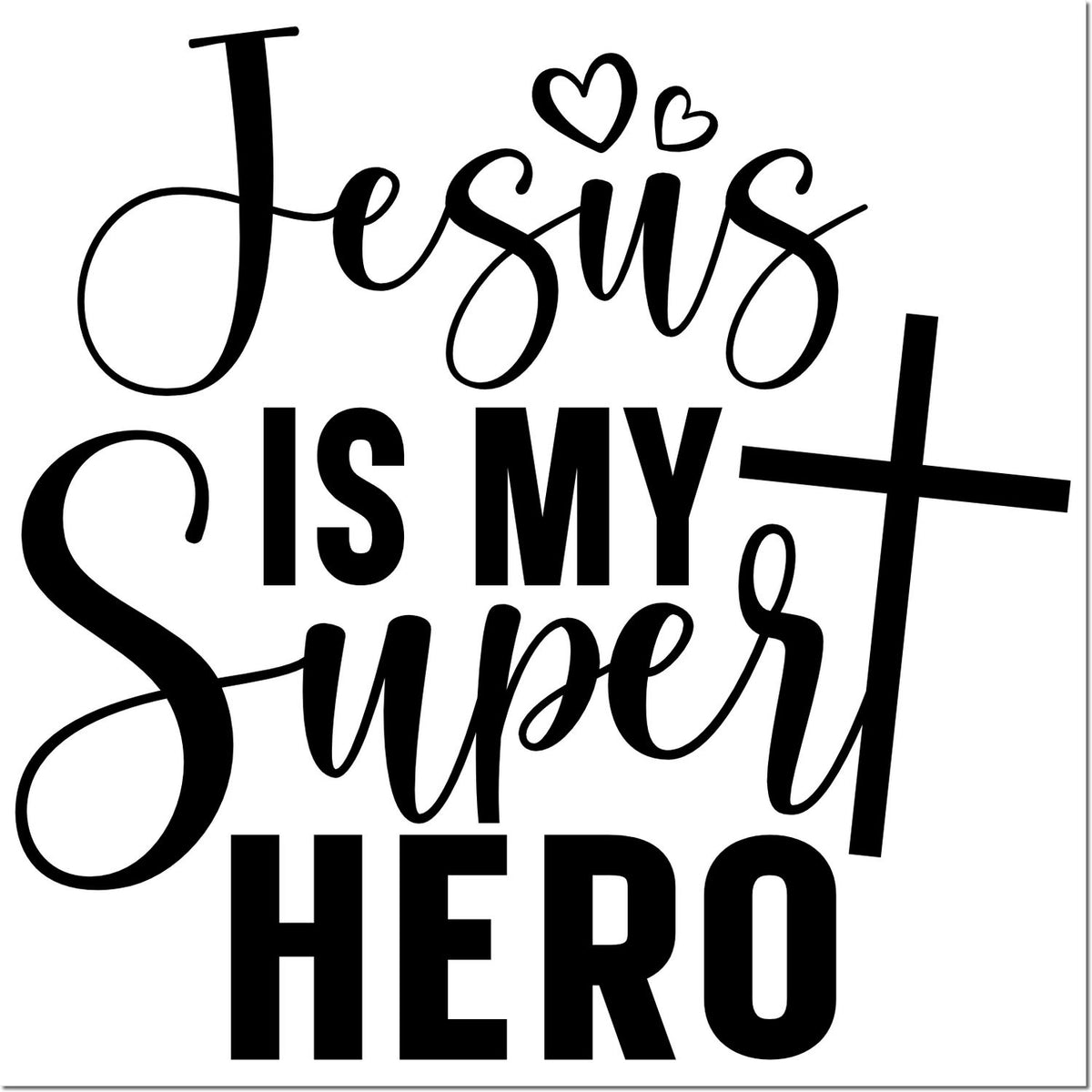 Jesus Is My Super Hero Christian rubber stamp design with hearts and cross, perfect for faith-based crafts and scrapbook projects.
