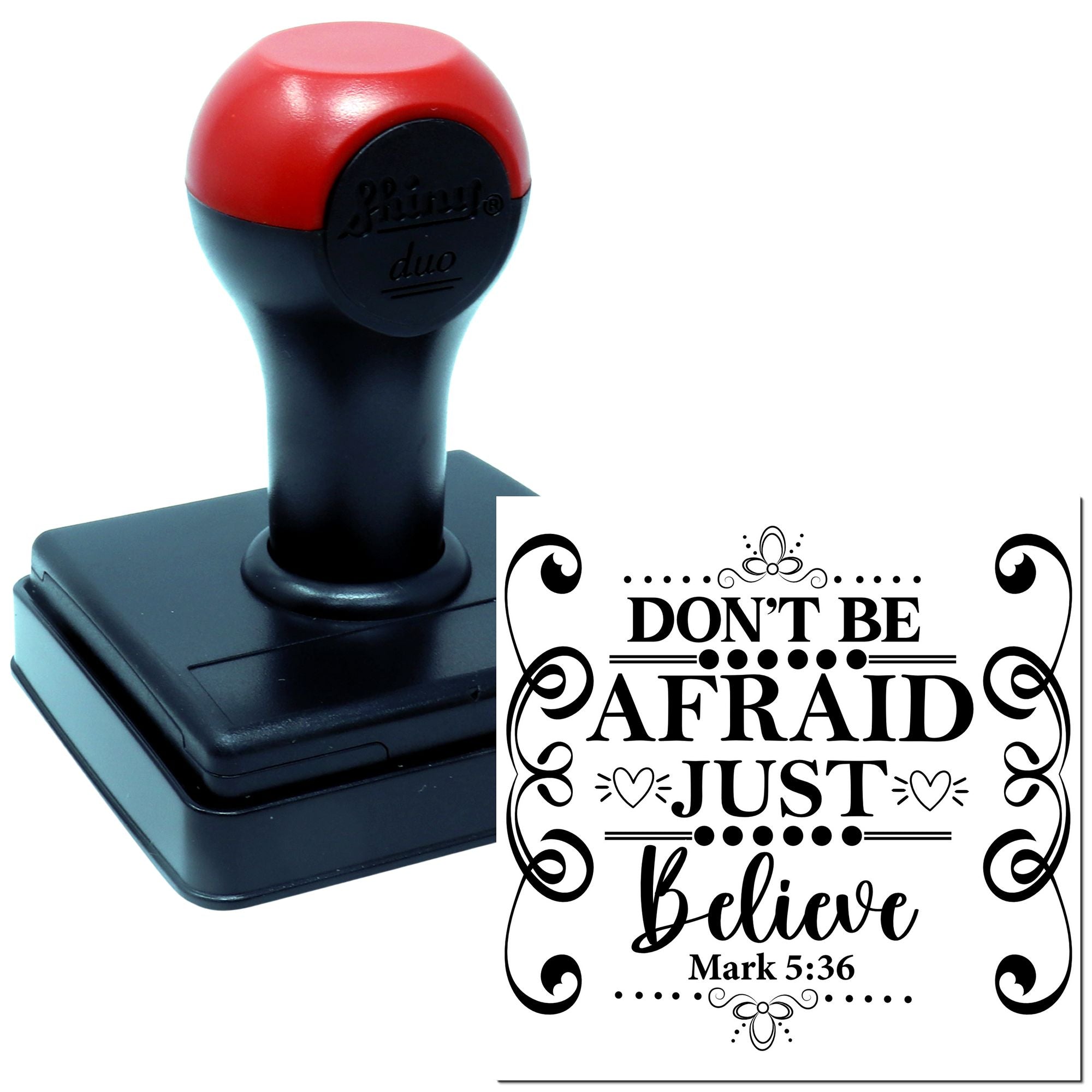 Self-inking rubber stamp with inspirational Bible verse design: Dont be afraid, just believe Mark 5:36.