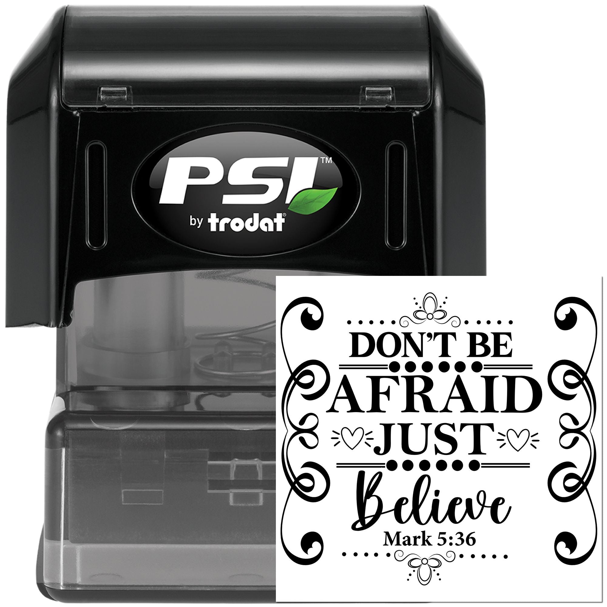 Self-inking rubber stamp with Dont be afraid, just believe Bible verse design, Mark 5:36, by PSI Trodat.