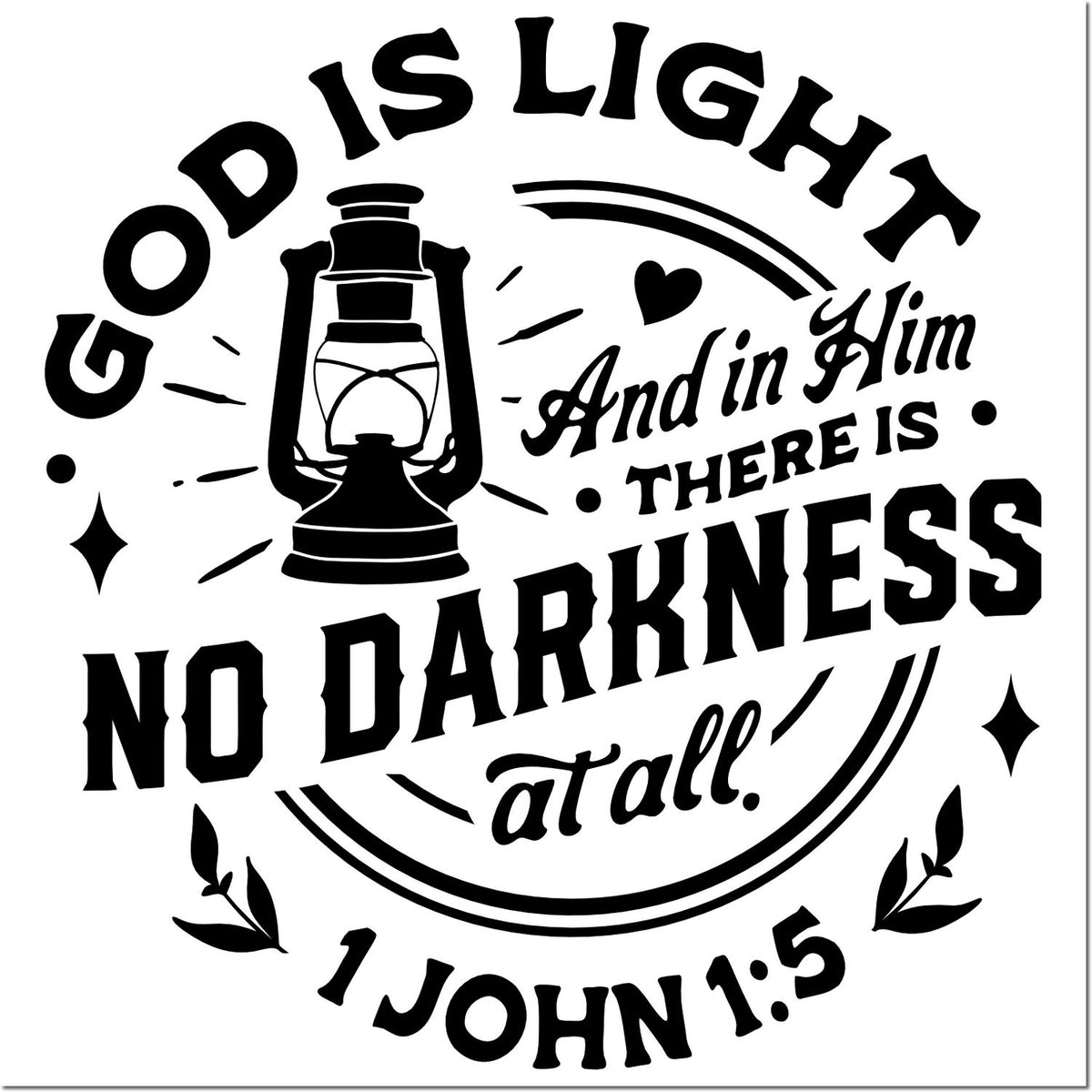 Christian rubber stamp design with lantern and Bible verse 1 John 1:5: God is light, and in Him there is no darkness at all.