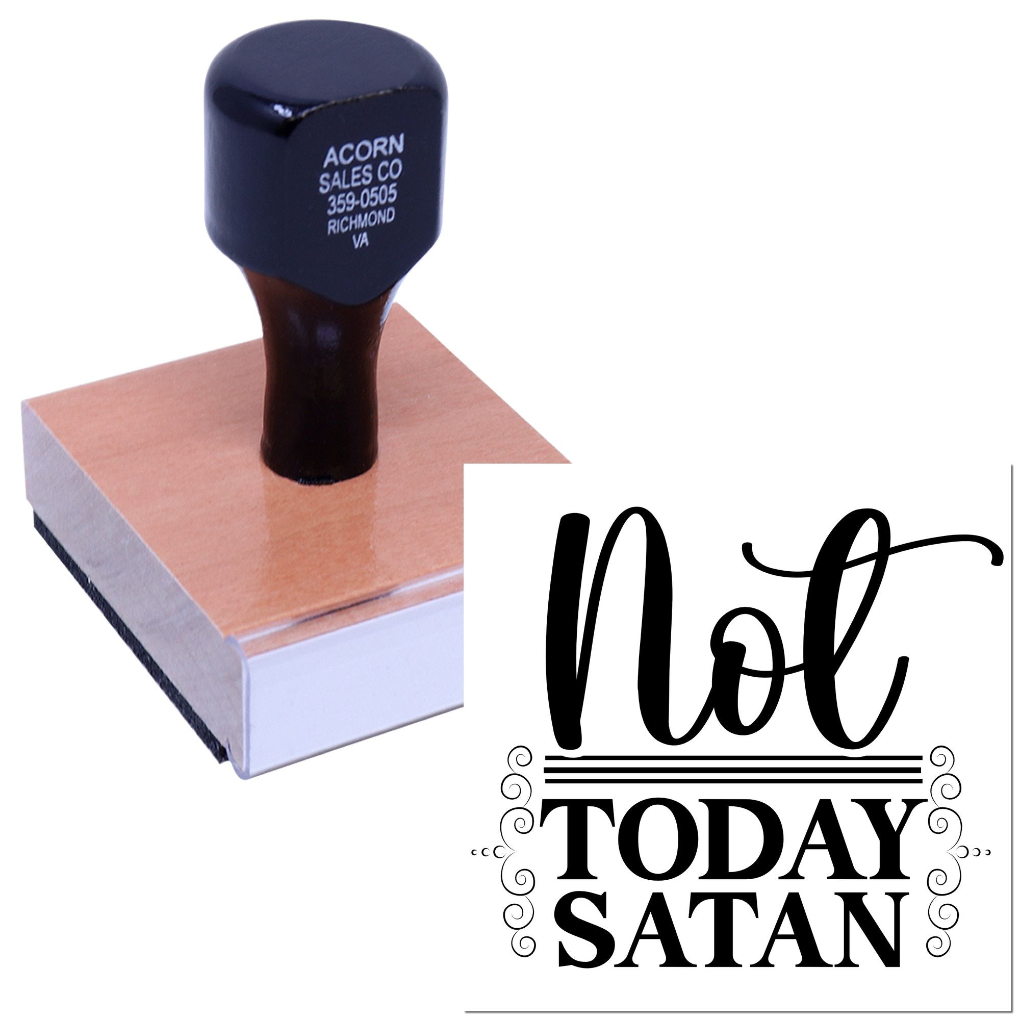 Custom rubber stamp imprint reading Not Today Satan on a wood block for crafts, planners, and paper projects.