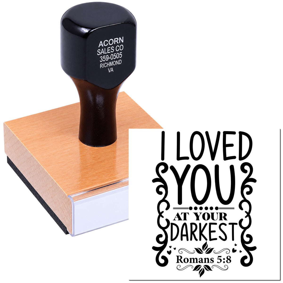 Custom Christian rubber stamp with Romans 5:8 design, I loved you at your darkest, for cards and faith crafts.