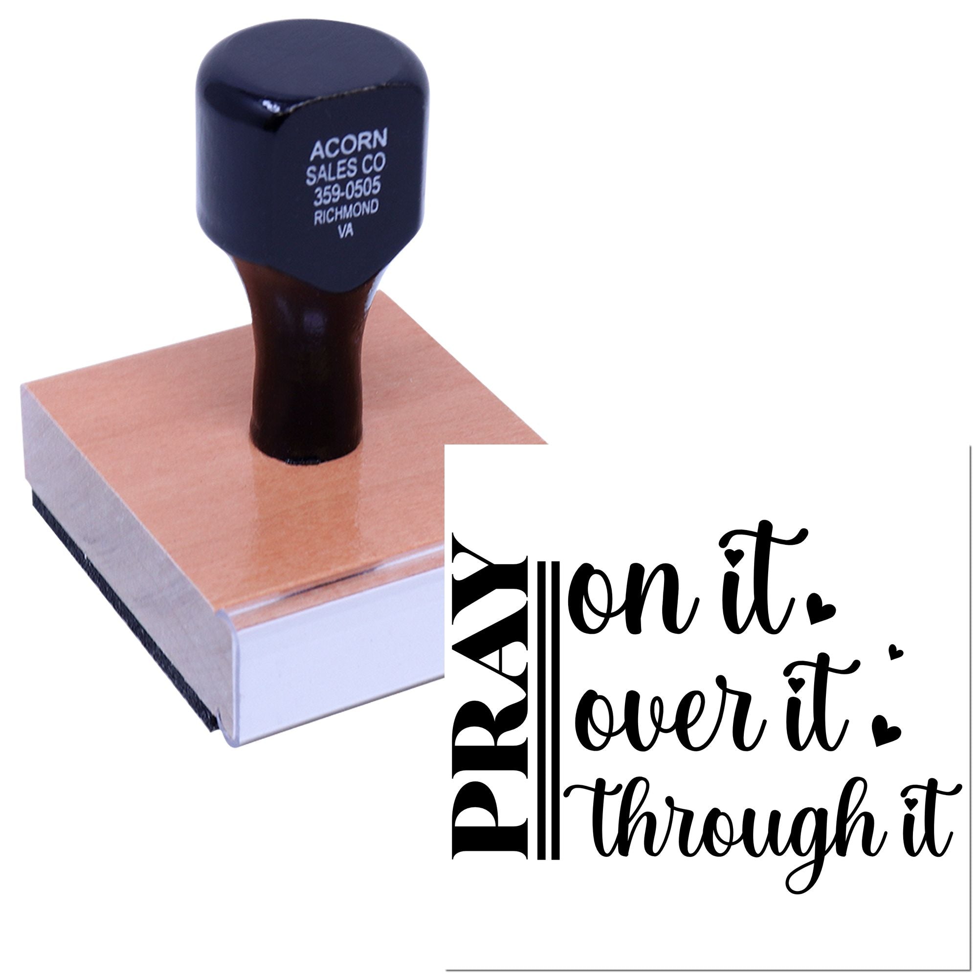 Wood-handled custom rubber stamp with Pray it, love it, through it quote for crafts, planners, and handmade gifts.