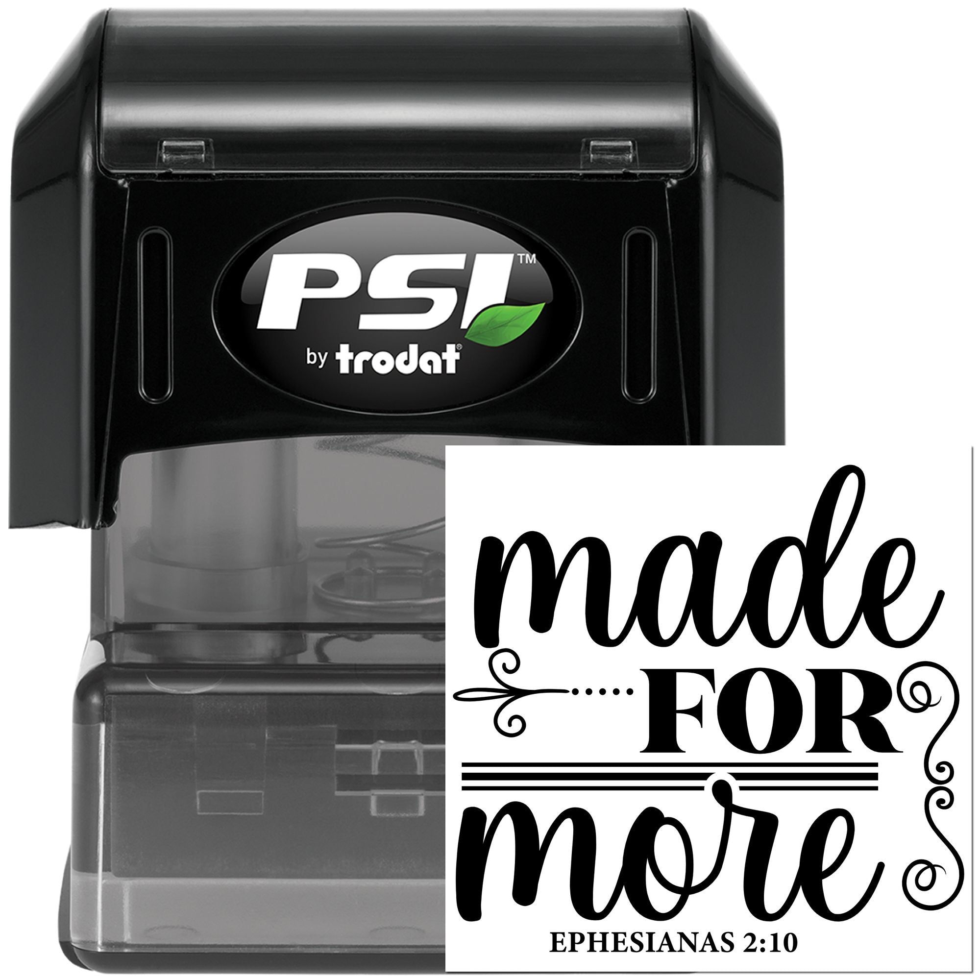 PSI by Trodat self-inking rubber stamp with Made for More Ephesians 2:10 Christian design