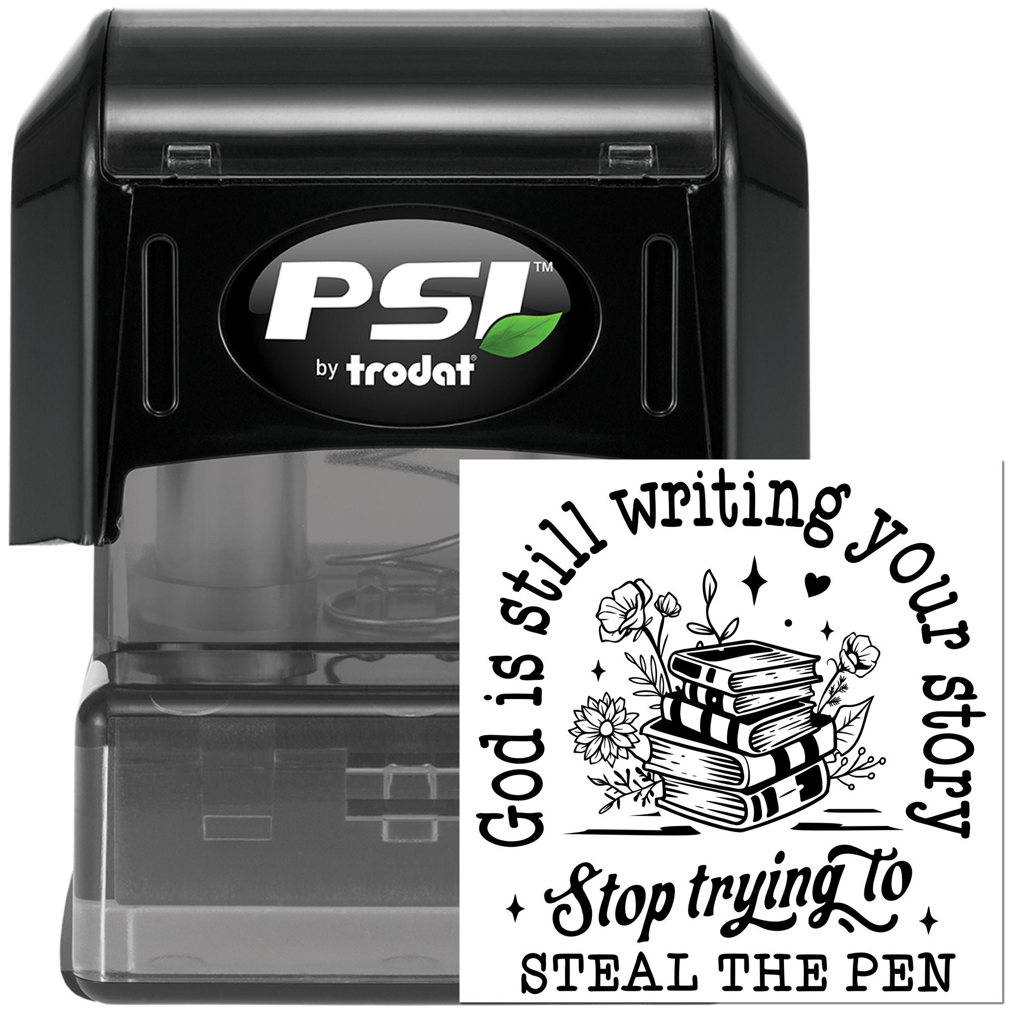 PSI by Trodat self-inking rubber stamp with God is still writing your story inspirational quote for custom stamping