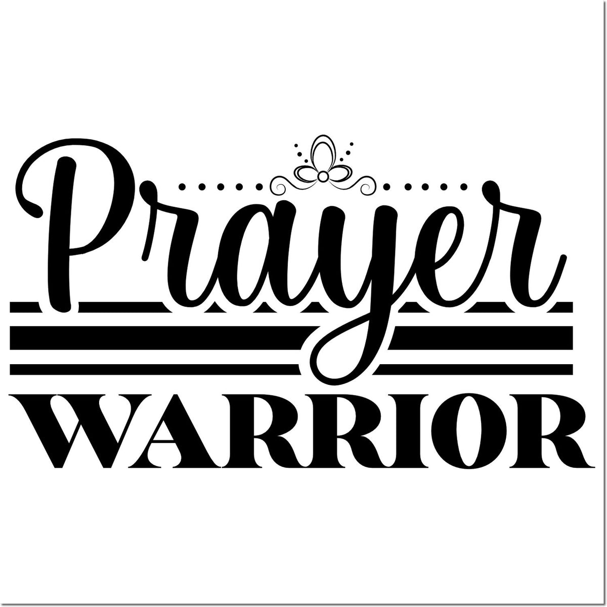 Prayer Warrior decorative text design for custom rubber stamps, black religious typography with floral accents.
