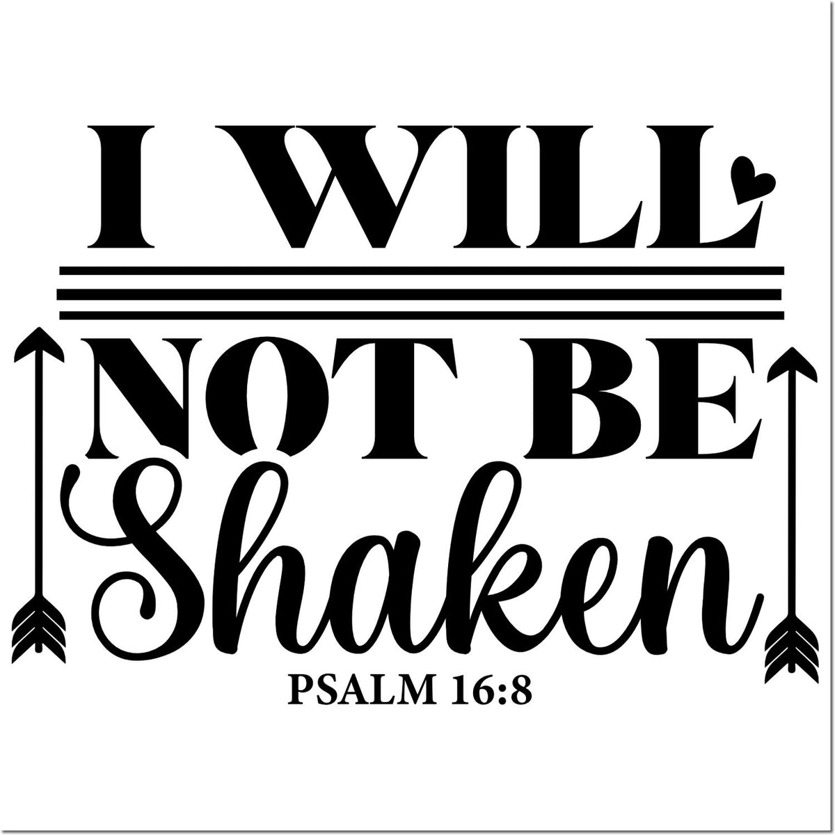 Christian rubber stamp design with Bible verse I Will Not Be Shaken and Psalm 16:8 in bold decorative lettering.