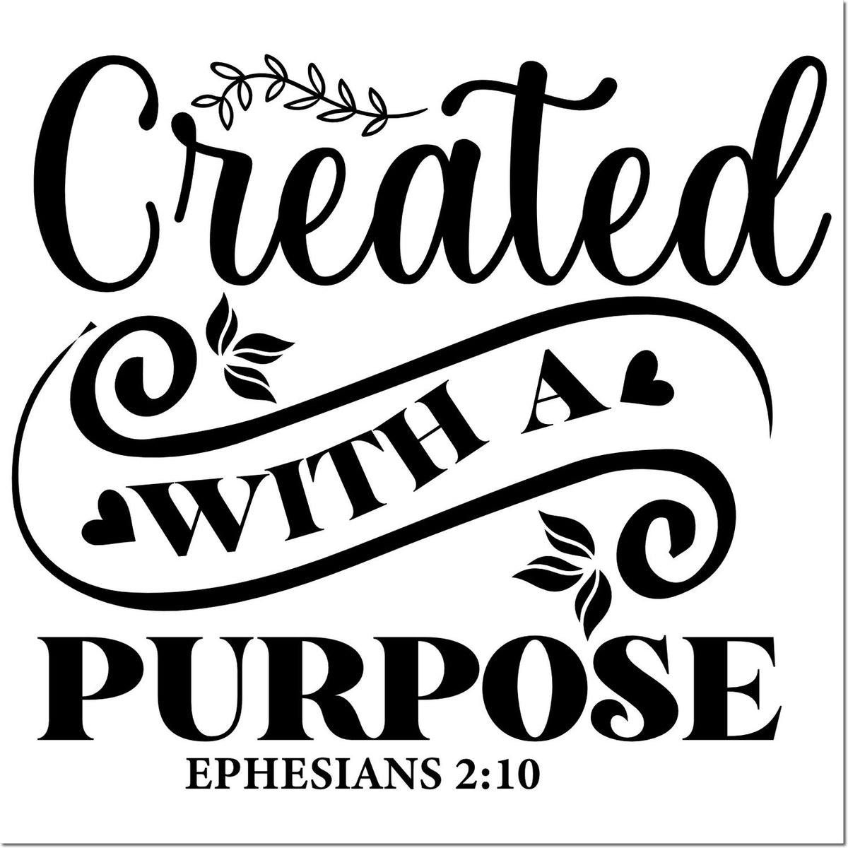 Created with a Purpose Ephesians 2:10 Christian rubber stamp design with floral accents.