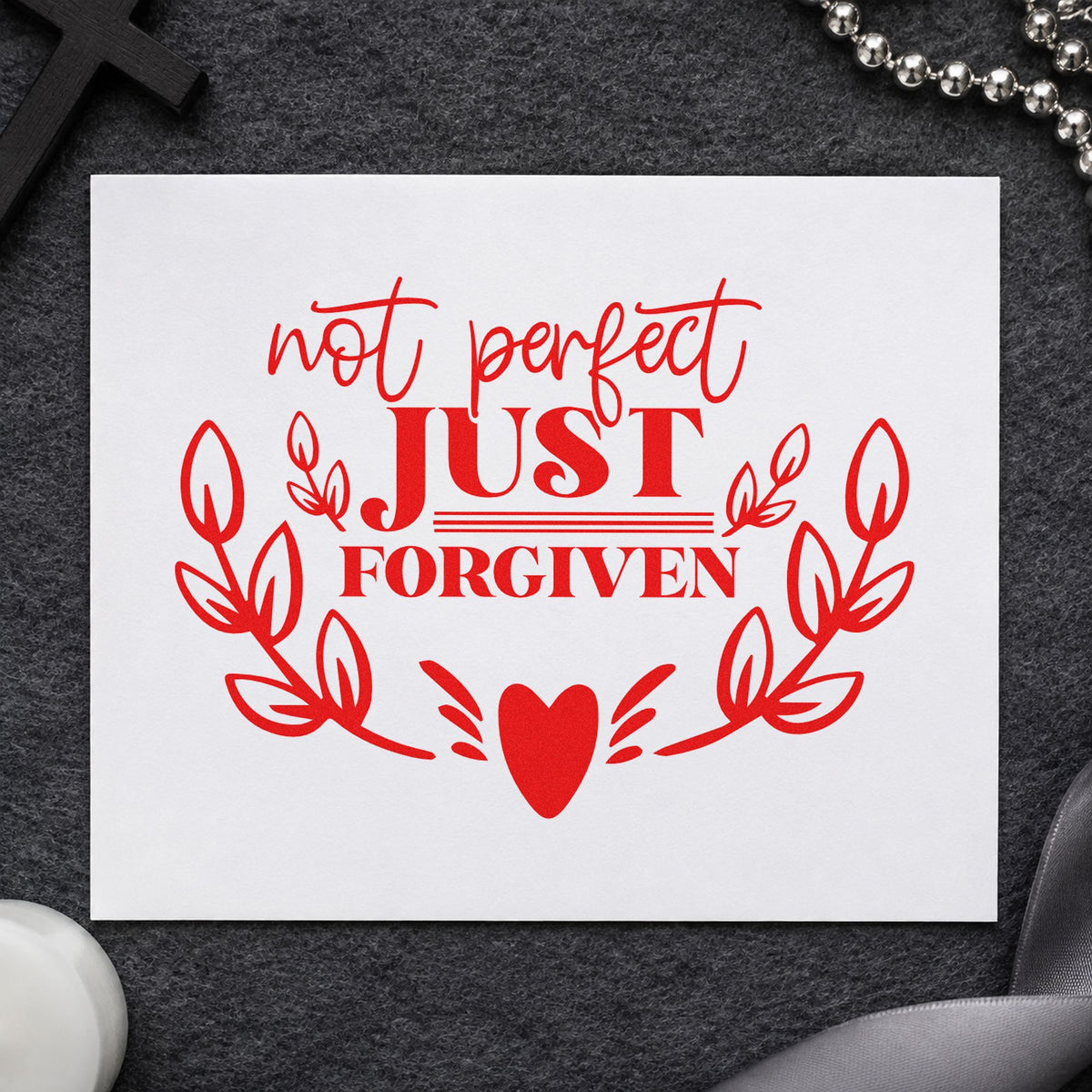 Not Perfect Just Forgiven Wreath rubber stamp shown in red ink, stamped for projects such as mirror clings.