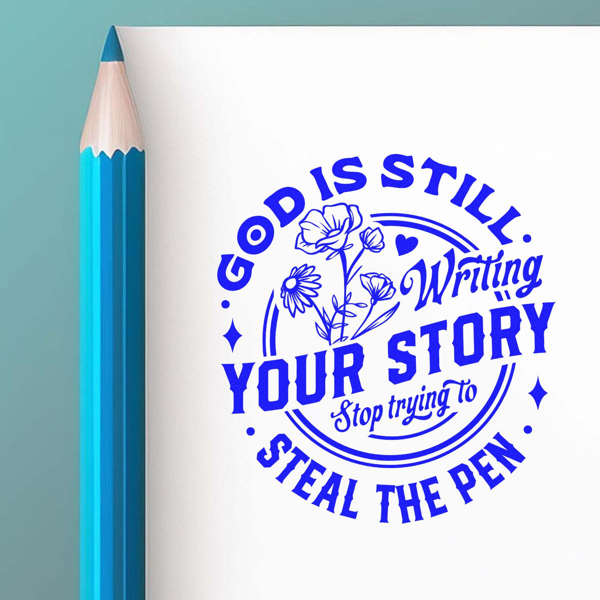 Blue inspirational rubber stamp design with quote, God is still writing your story, for faith journals and crafts.