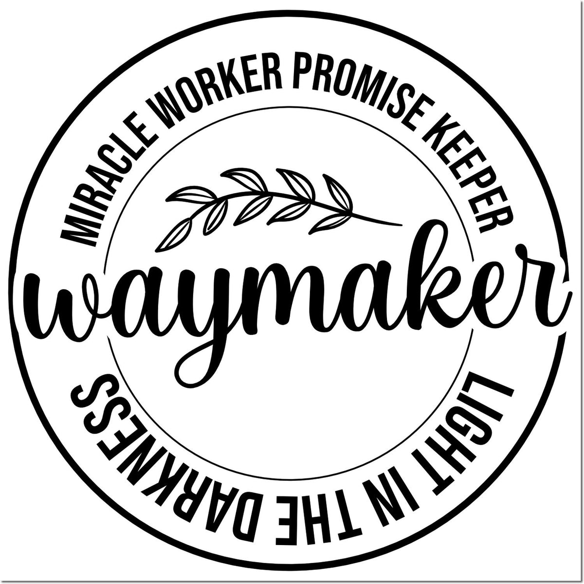 Christian Waymaker rubber stamp design with Miracle Worker, Promise Keeper, Light in the Darkness circular quote and leaf branch