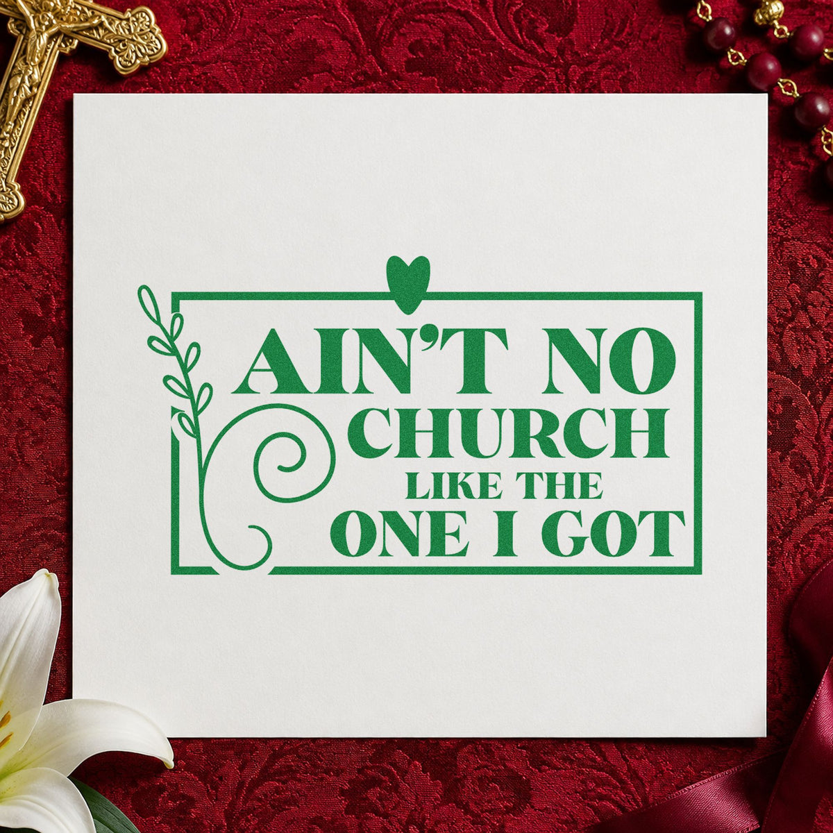 Ain't No Church Leafy Frame Stamp – PSI Pre-Inked in use 3