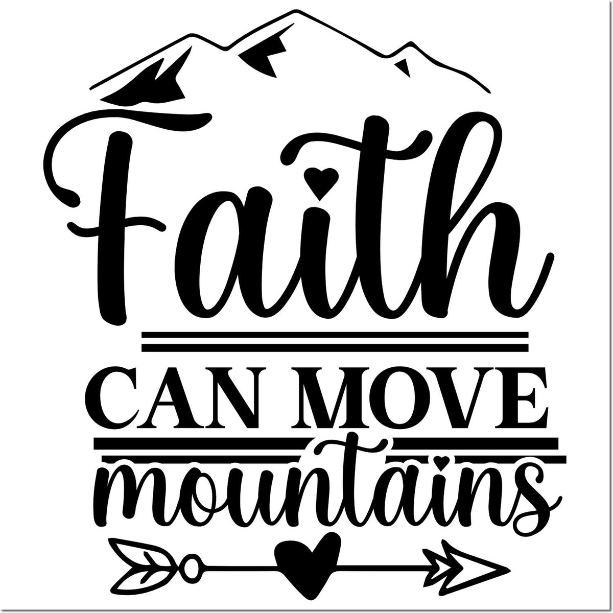 Faith can move mountains rubber stamp design with mountain silhouette, arrow, and heart accents.