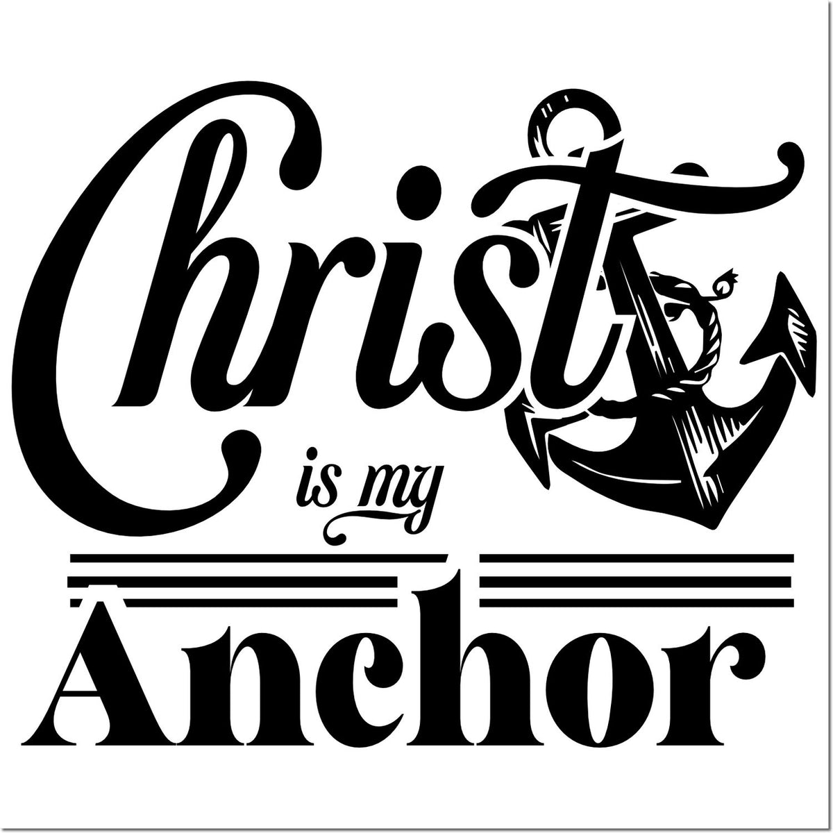 Christian rubber stamp design reading Christ is my Anchor with anchor graphic for faith-based crafts and scrapbooking.
