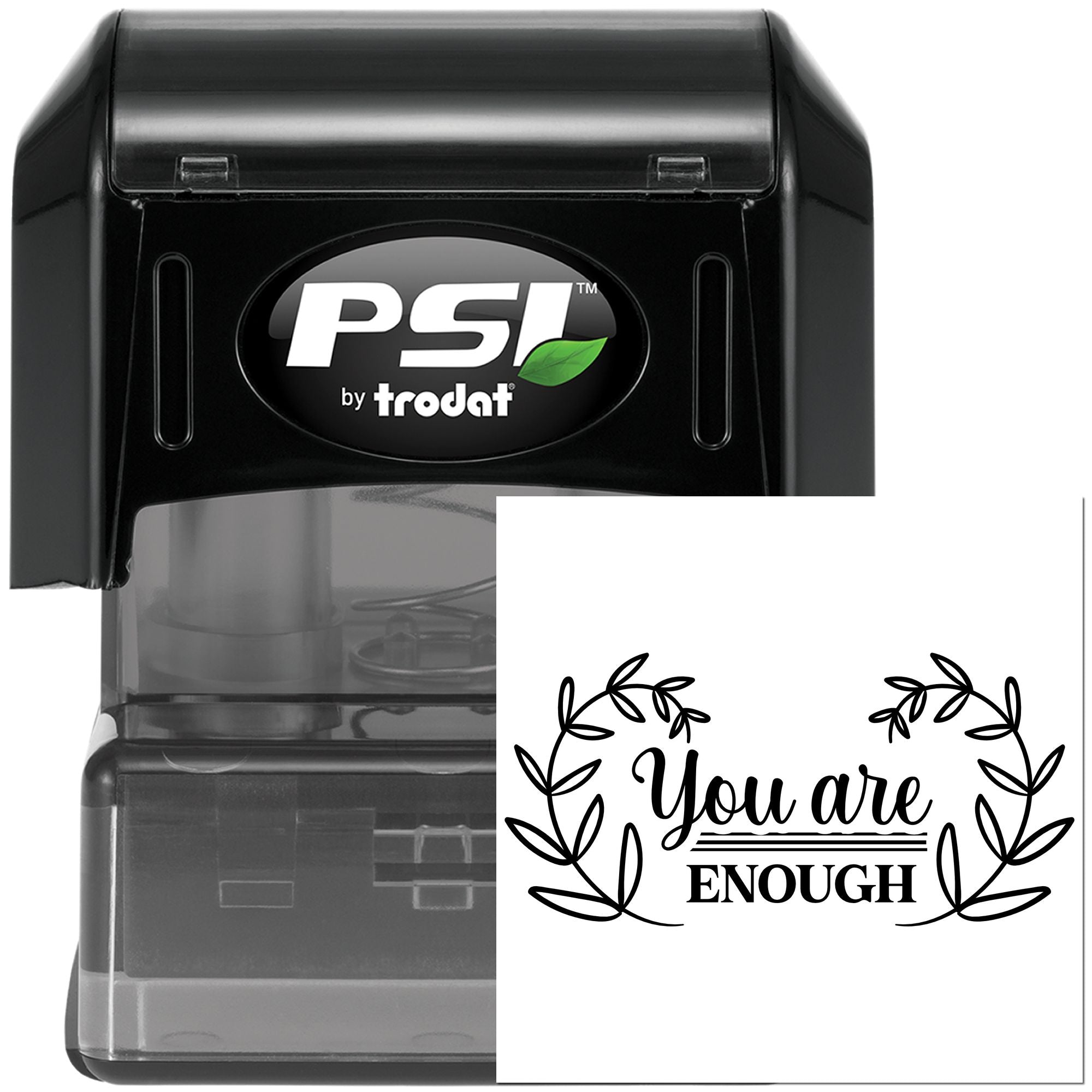PSI by Trodat self-inking rubber stamp with You Are Enough floral wreath design for motivational crafts and stationery.