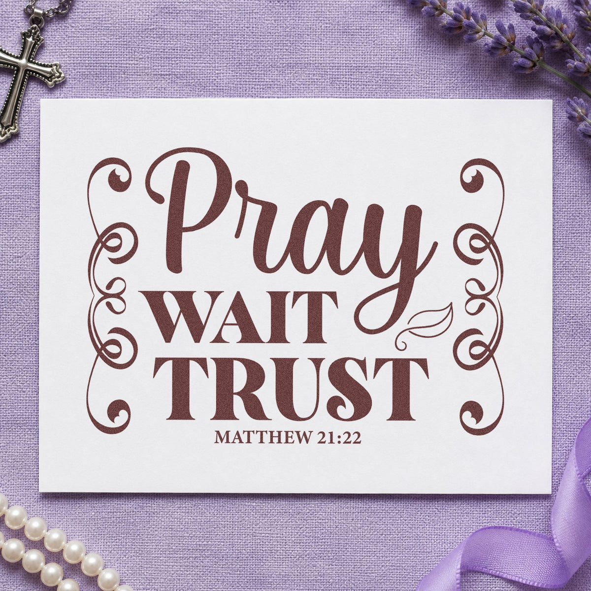 Pray Wait Trust Scrolls Frame Accent PSI Pre-Inked Stamp in use 4