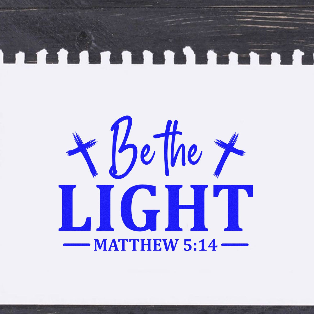 Christian rubber stamp design with Be the Light and Matthew 5:14 Bible verse in blue lettering.