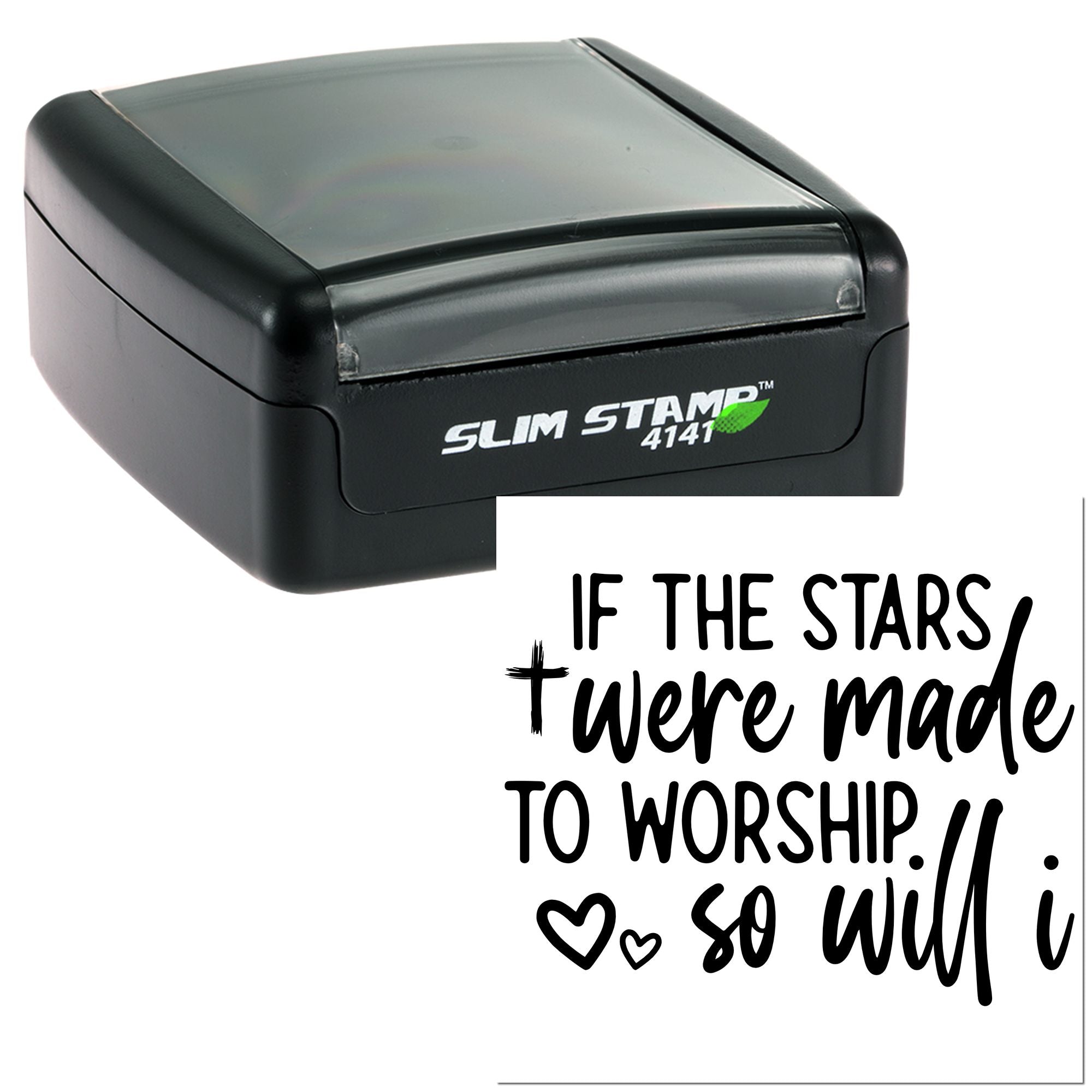 Slim Stamp 4141 self-inking rubber stamp with worship quote, If the stars were made to worship, shown on impression.