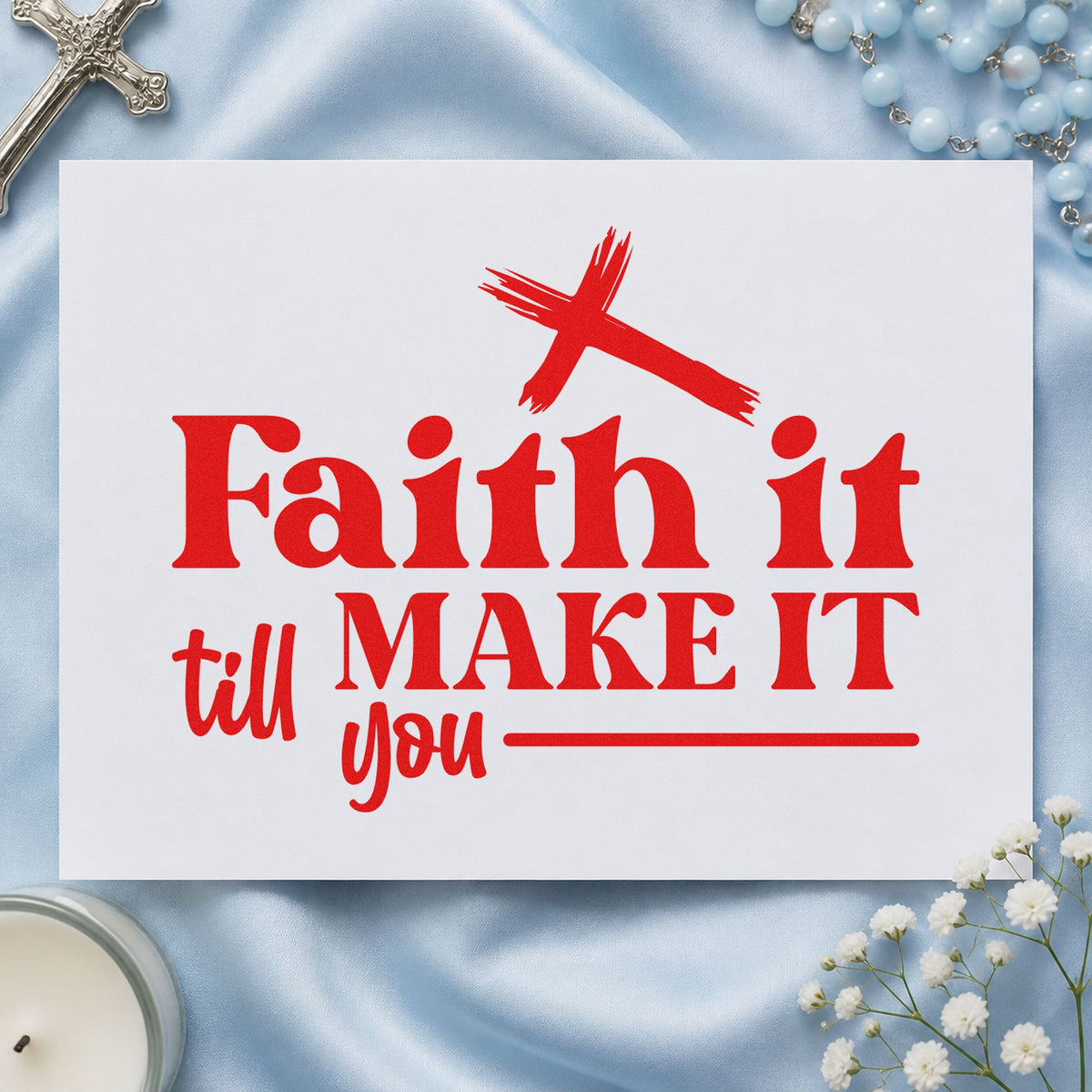 Faith It Till You Make It rubber stamp shown in red ink, stamped for projects such as mirror clings.
