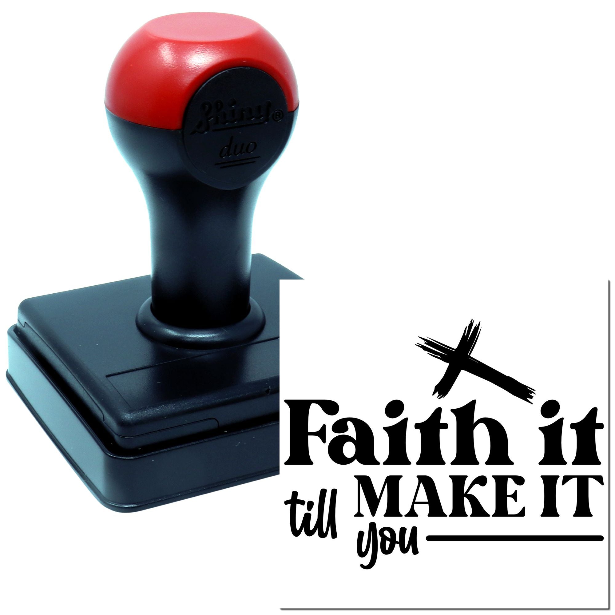 Custom rubber stamp with motivational Faith it till you make it quote design