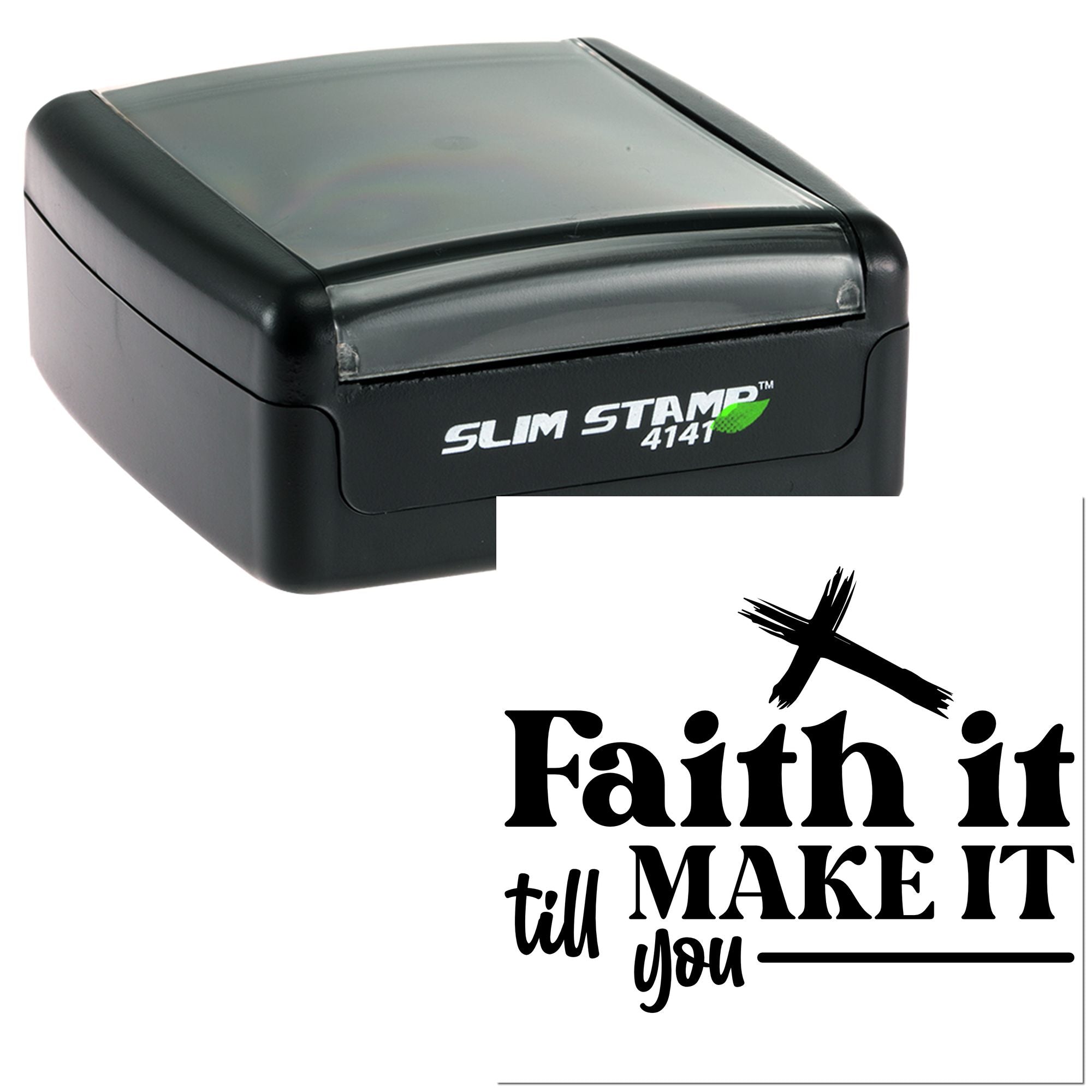 Custom self-inking rubber stamp with motivational Faith it till you make it design for faith-based crafting.