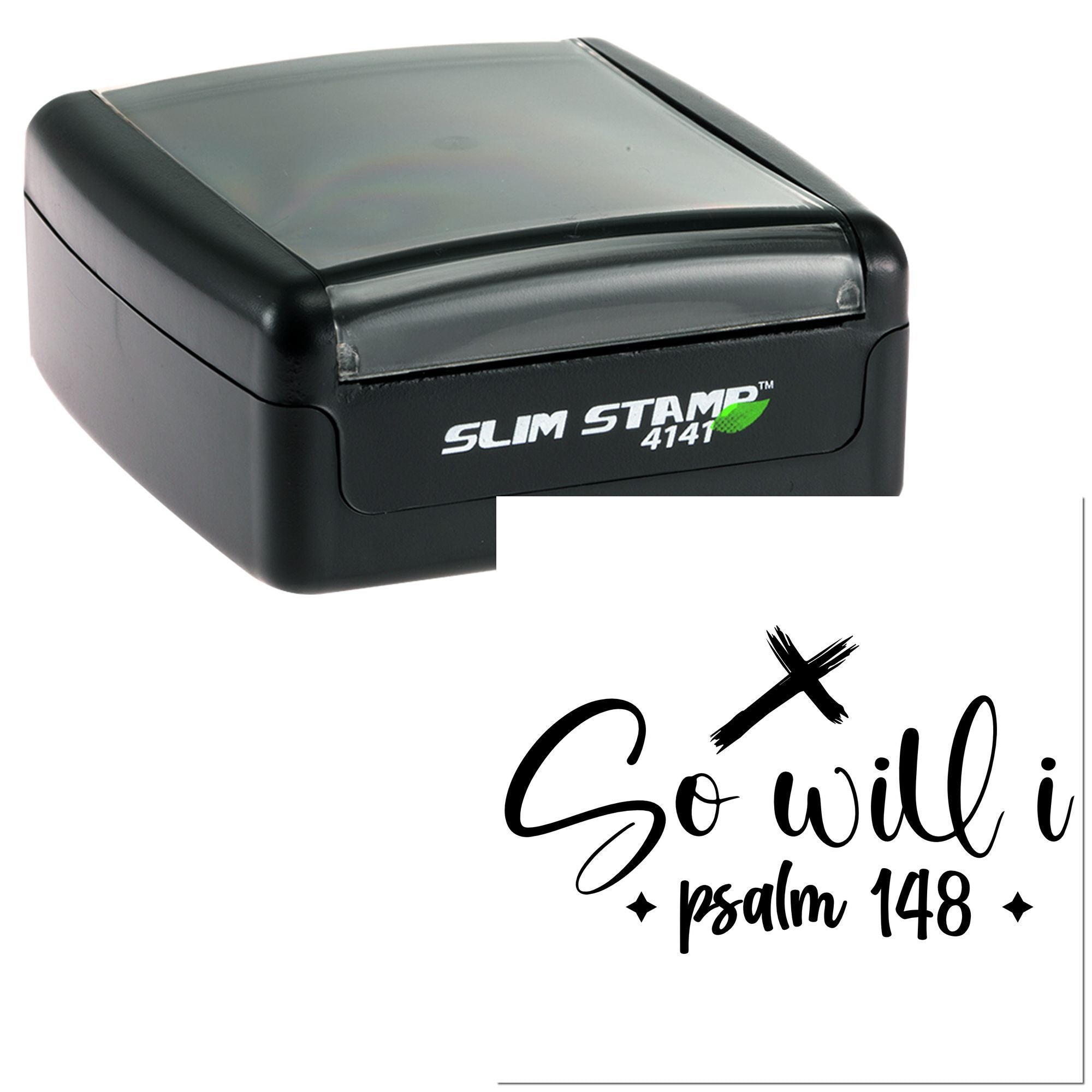 Slim Stamp 4141 custom self-inking rubber stamp with So Will I Psalm 148 Bible verse design for Christian crafts and stationery