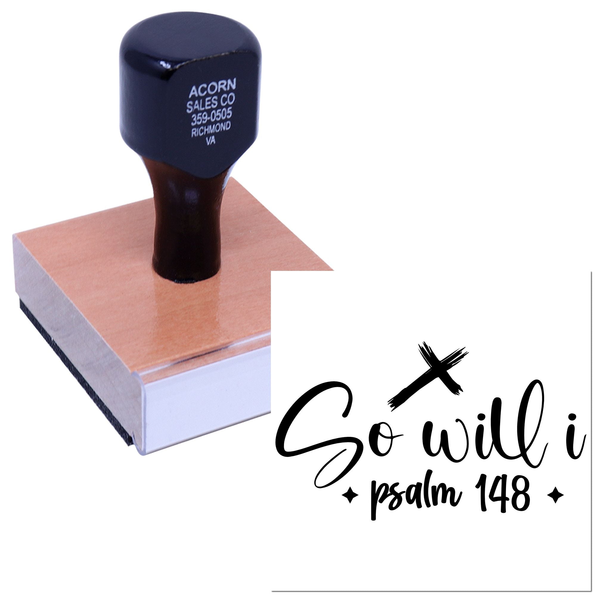 Custom rubber stamp with Psalm 148 So will I Christian quote for handmade cards, scrapbooking, and faith crafts.