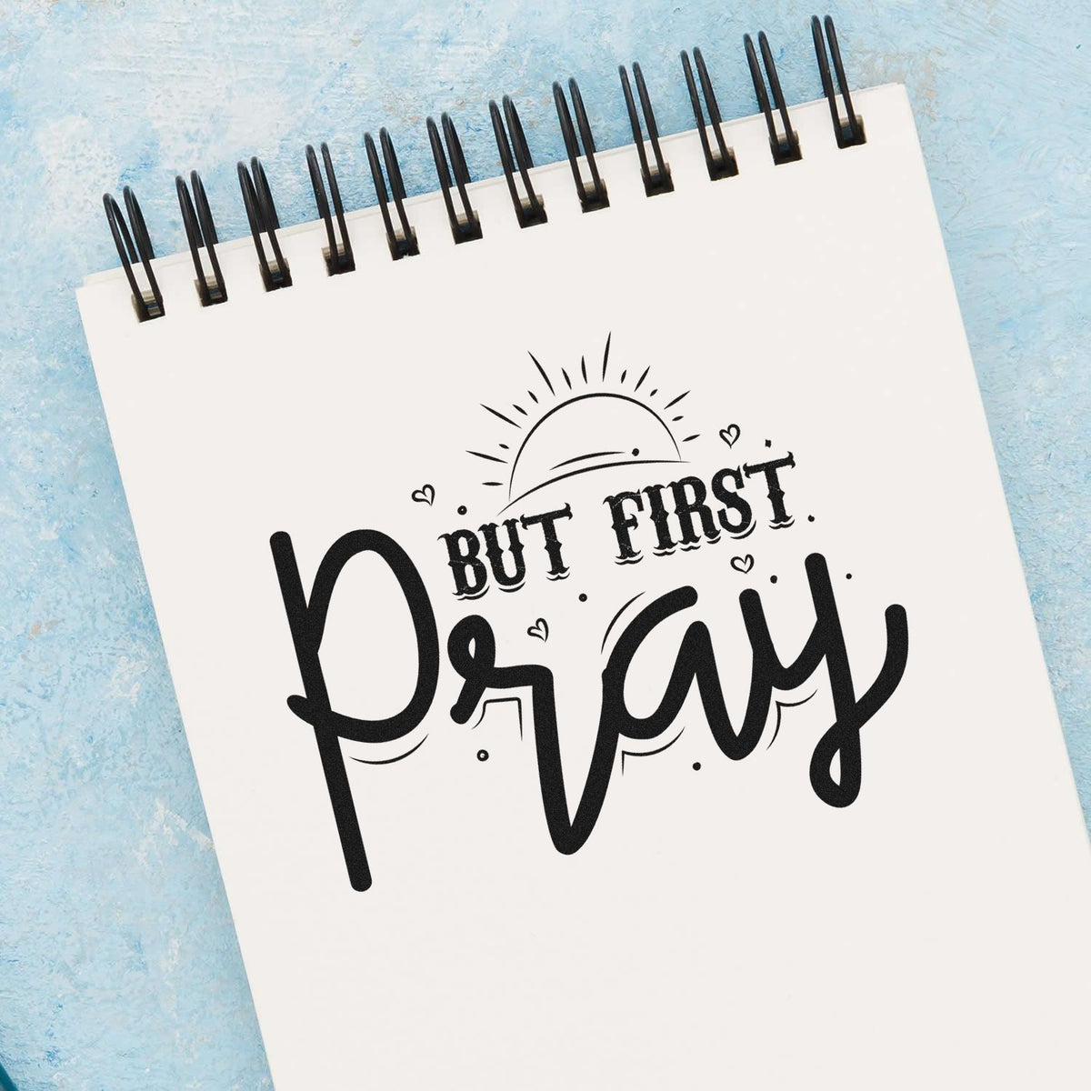 But First Pray rubber stamp design for Christian journaling, planners, and faith-based crafts.