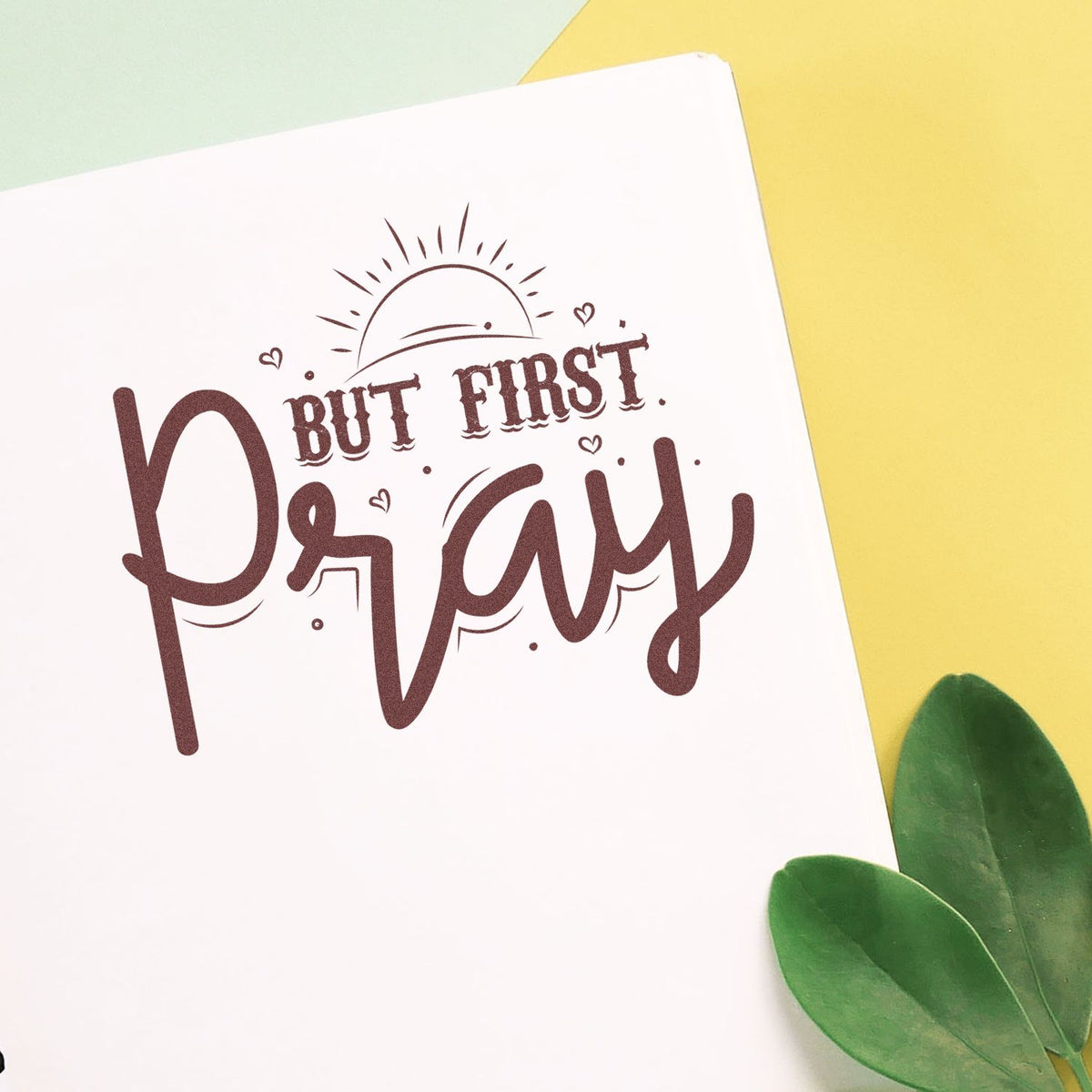 But First Pray rubber stamp design on white card for faith-based journaling, Bible crafts, and handmade cards.