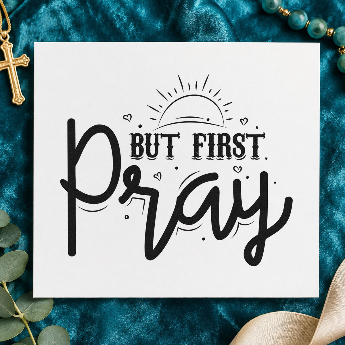 But First Pray Sunrise rubber stamp printed in black ink, ready for sunrise pray cards and similar paper crafts.